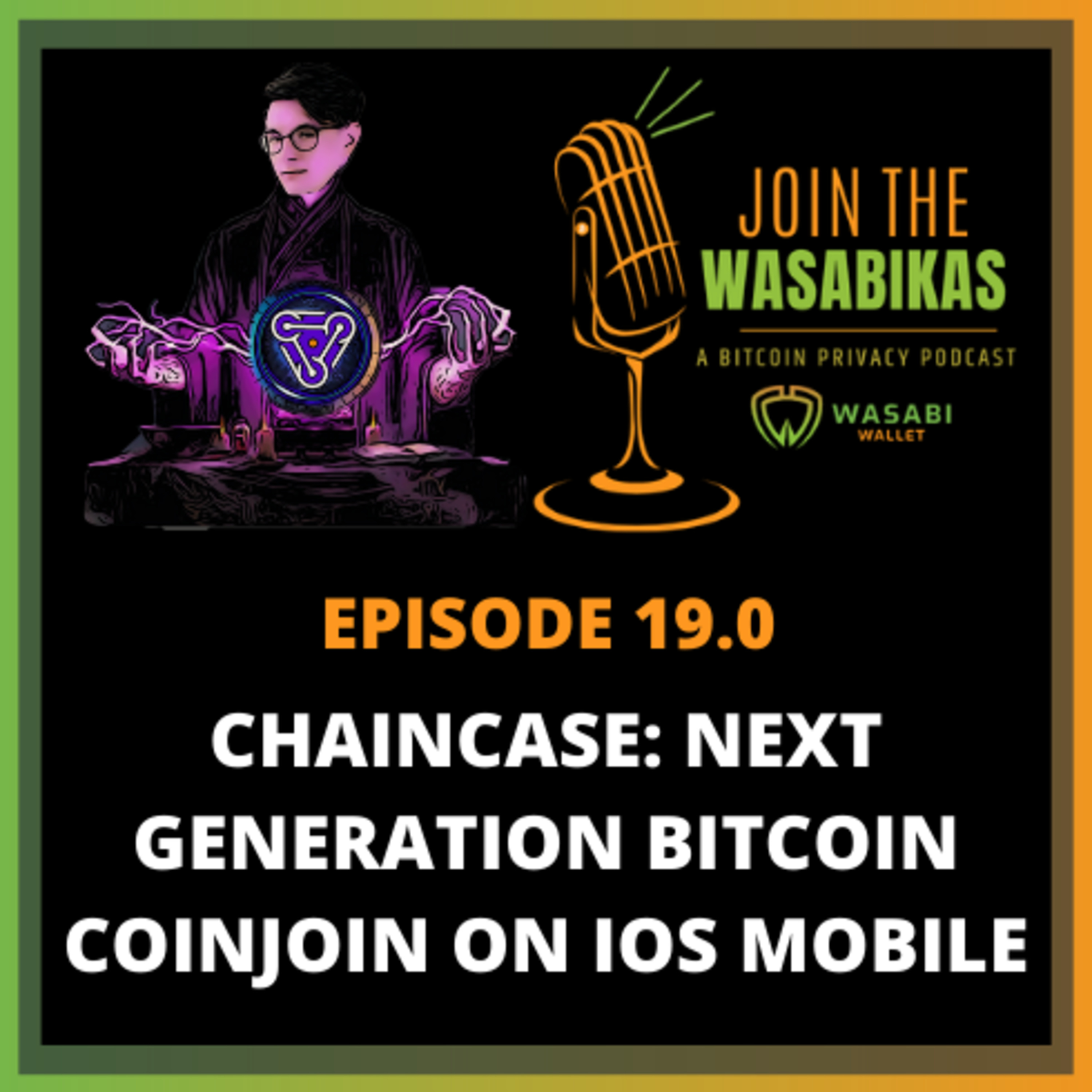 Join the Wasabikas - a Bitcoin Privacy Podcast