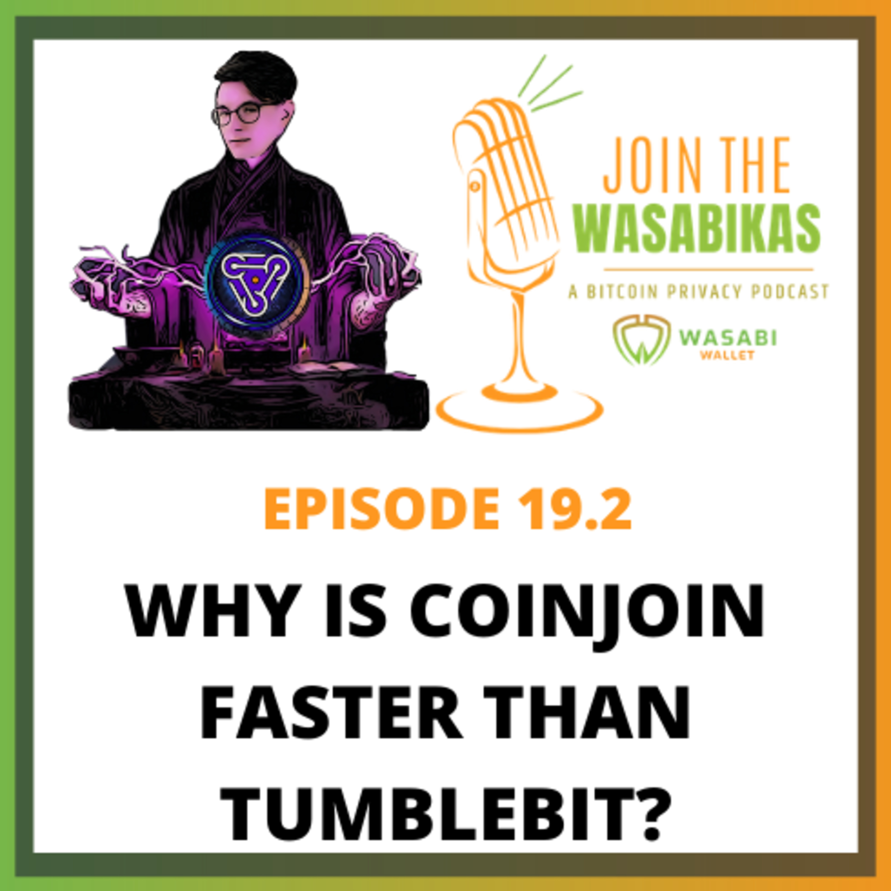 Join the Wasabikas - a Bitcoin Privacy Podcast