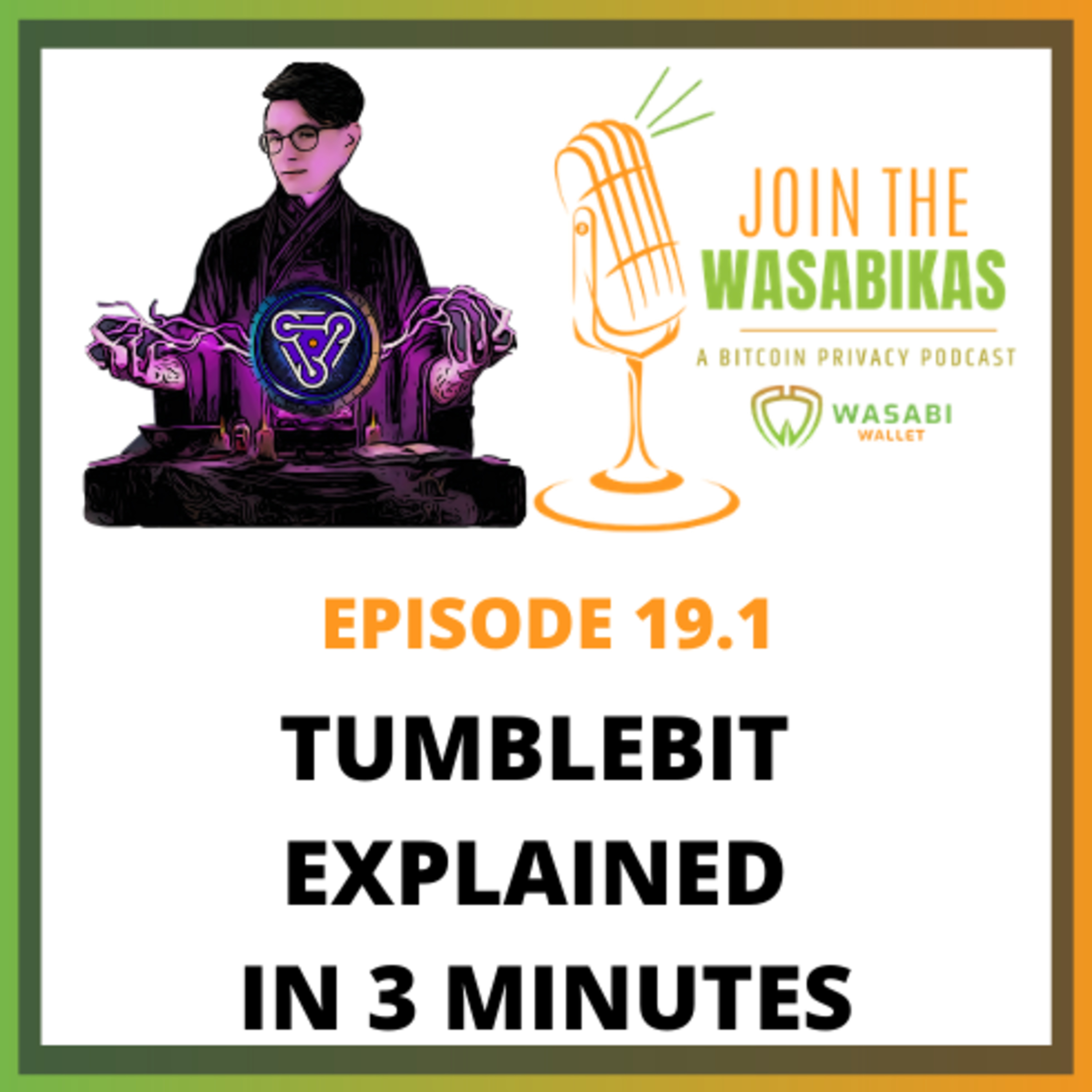 Join the Wasabikas - a Bitcoin Privacy Podcast