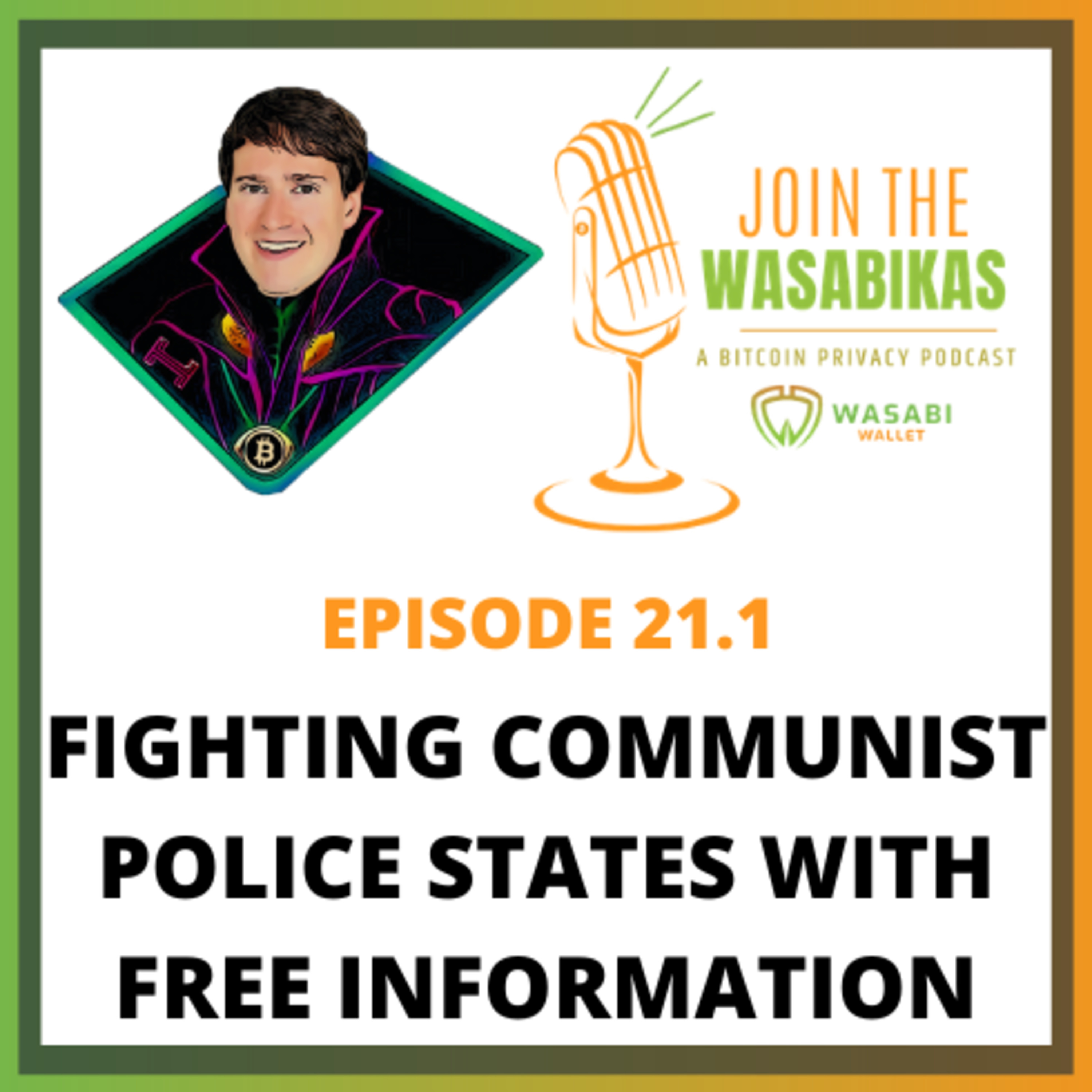 21.1 Fighting Communist Police States with Free Information || Alex Gladstein episode artwork