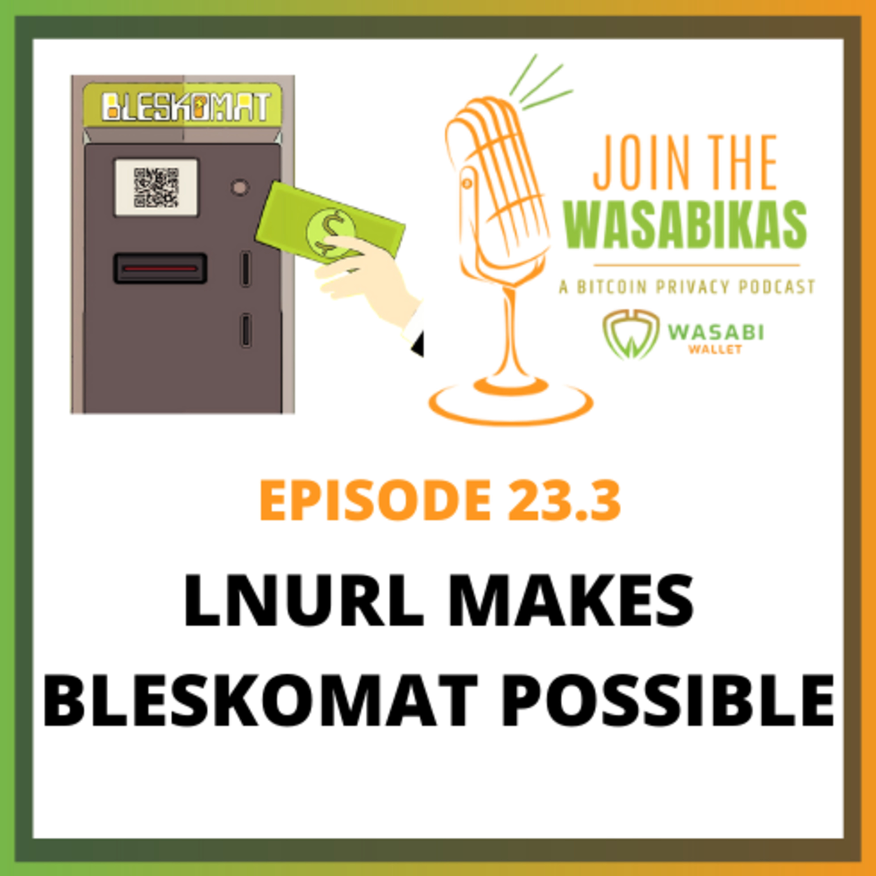 23.3 LNURL makes Bleskomat possible || Chill from Bleskomat episode artwork