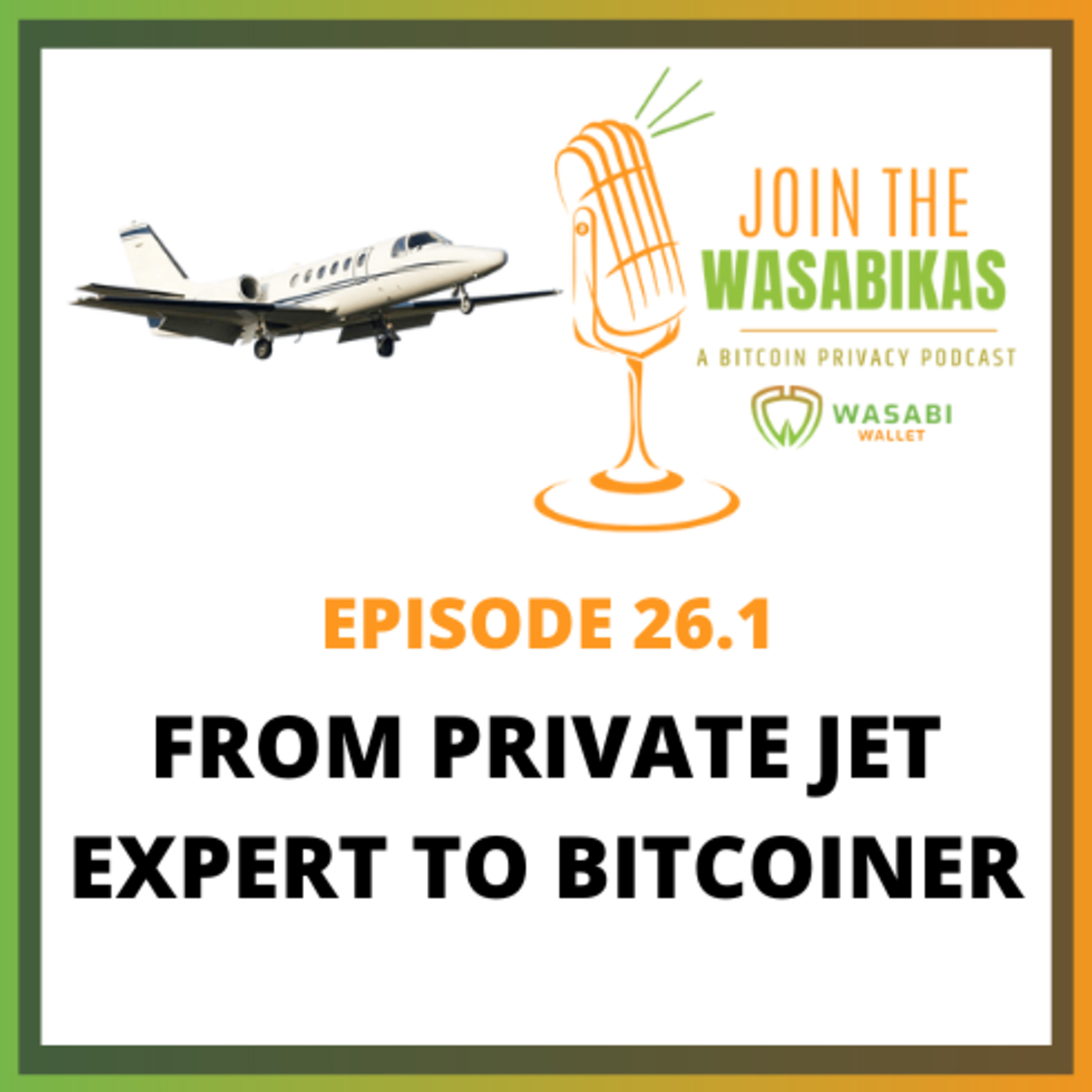 26.1 From Private Jet Expert to Bitcoiner || Roger Proctor episode artwork