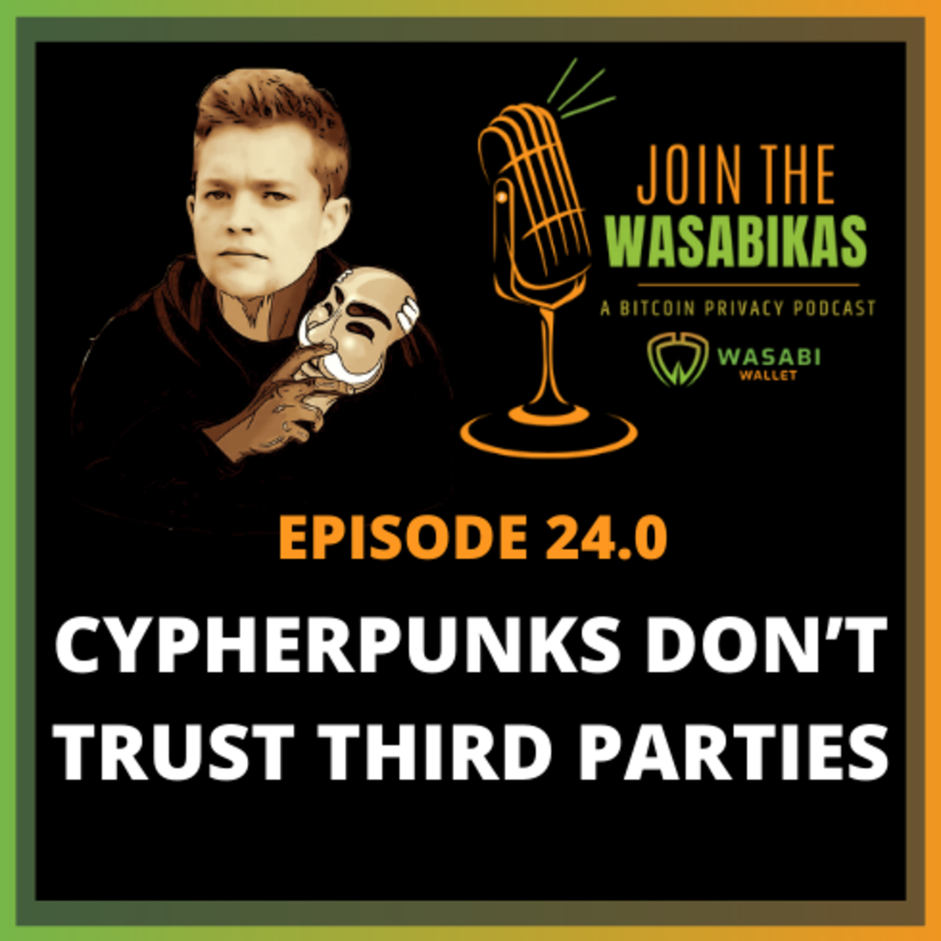 24.0 Cypherpunks Don’t Trust Third Parties || Aviv Milner episode artwork