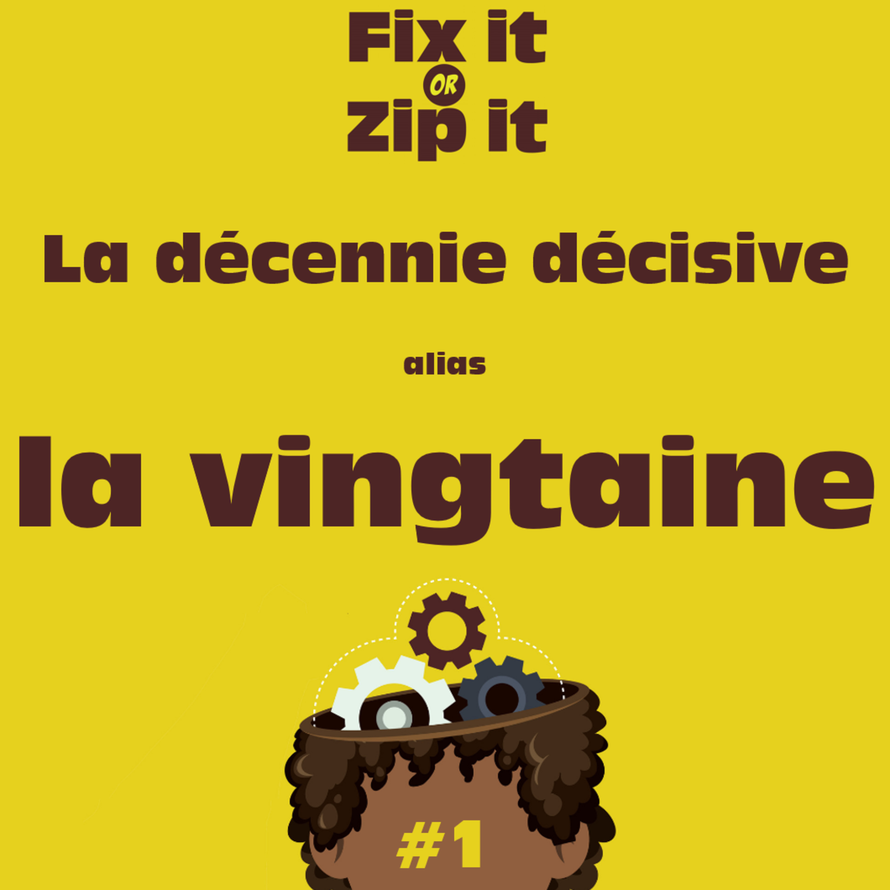 La décennie décisive alias LA VINGTAINE