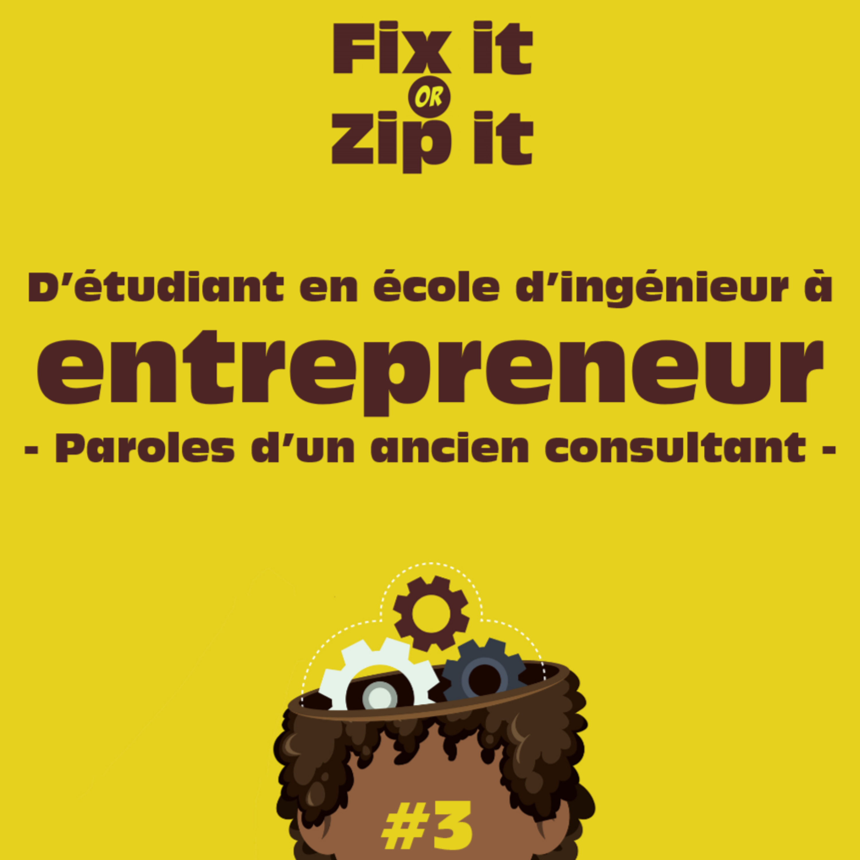 D'étudiant en école d'ingénieur à ENTREPRENEUR - Paroles d'un ancien consultant