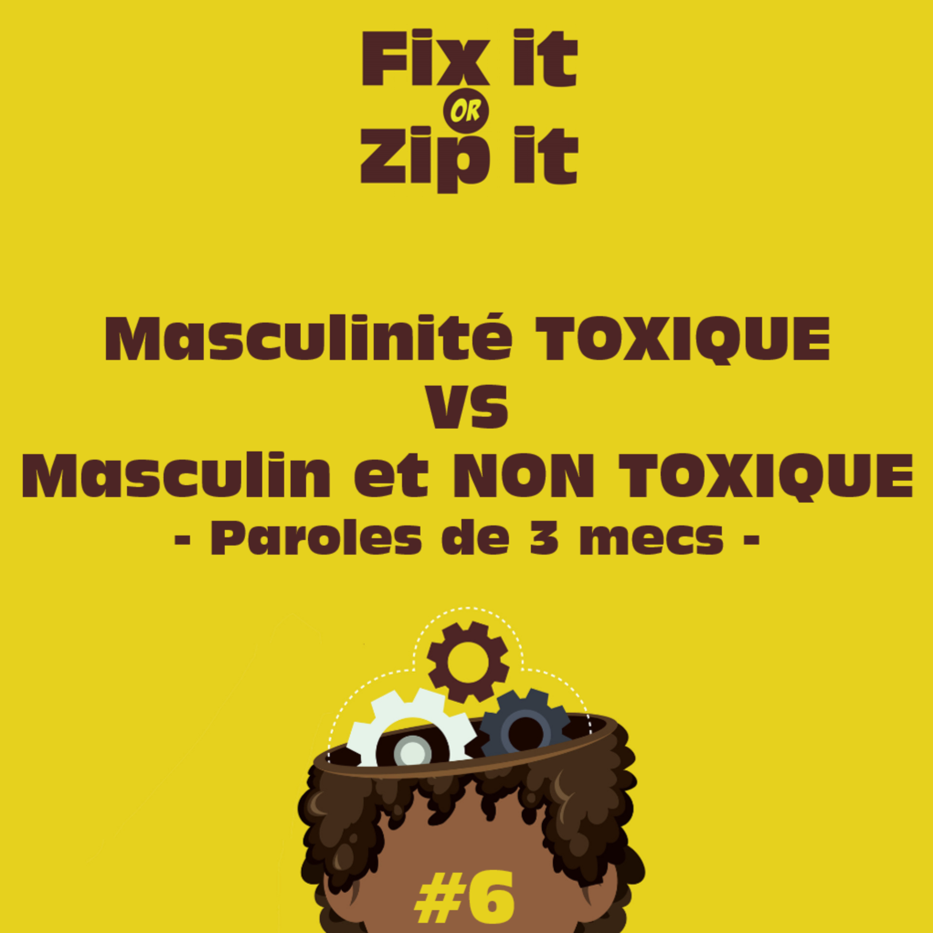 Masculinité TOXIQUE vs Masculin et NON TOXIQUE - Paroles de 3 mecs