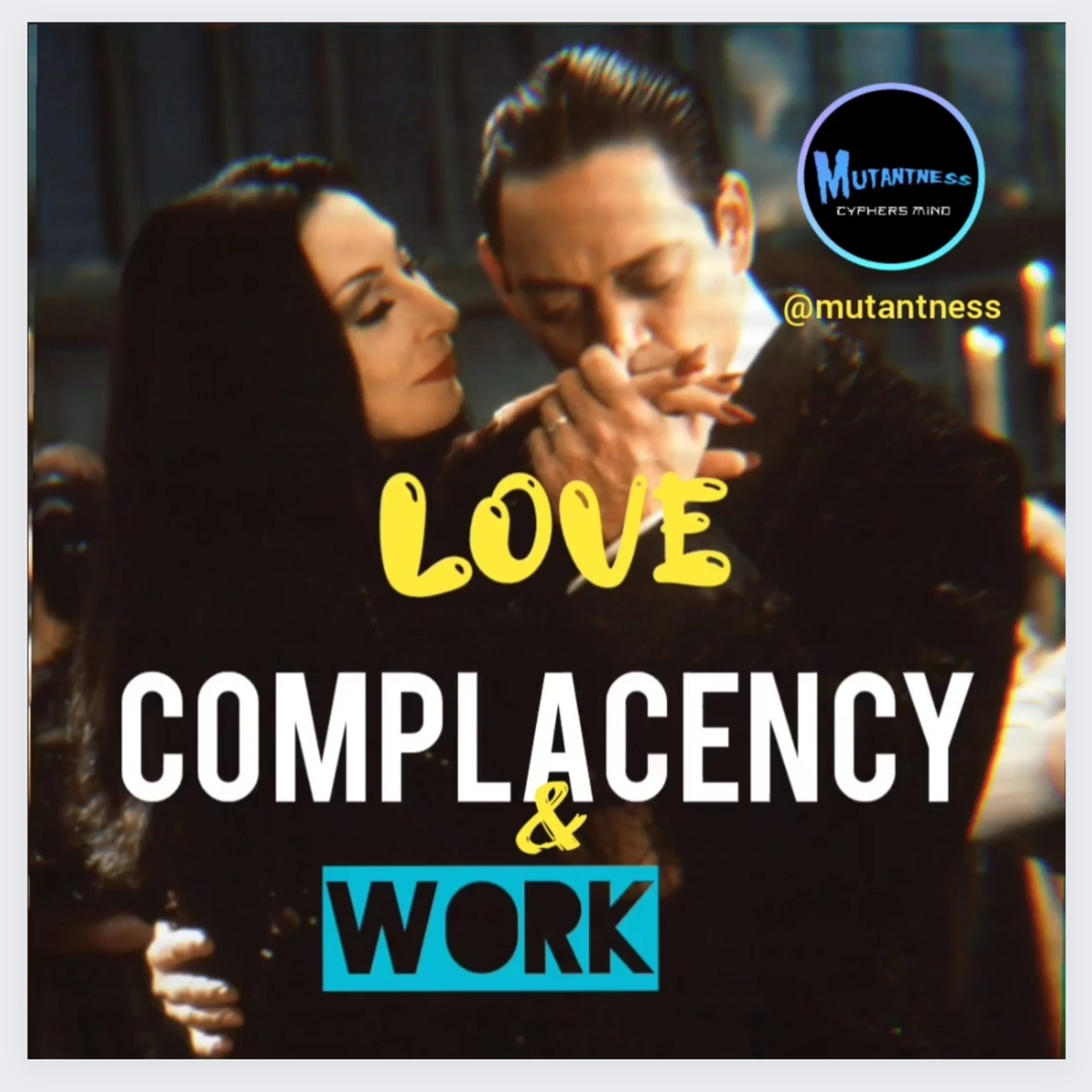 Love Complacency & Work episode artwork