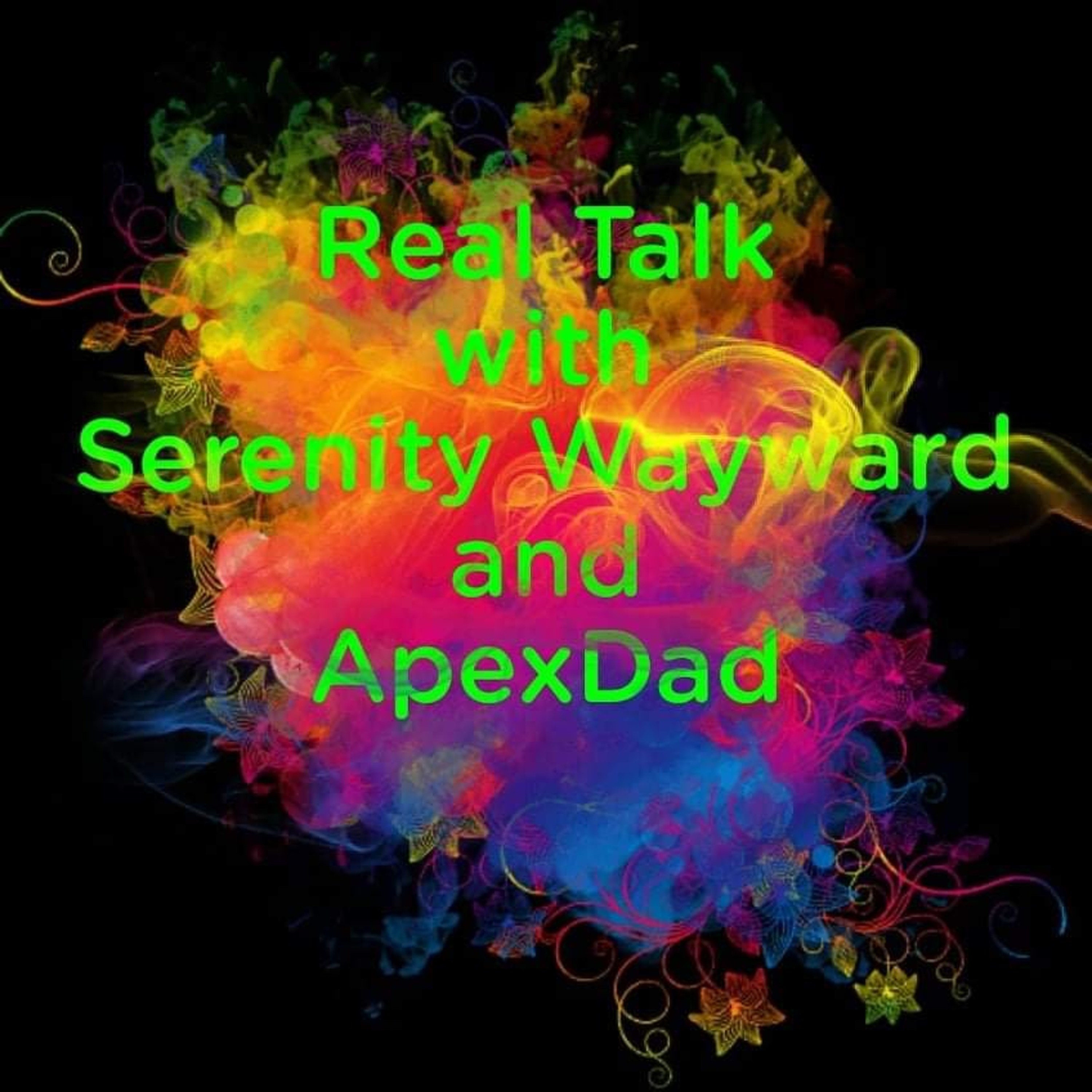 Real Talk w/ApexDad thumbnail