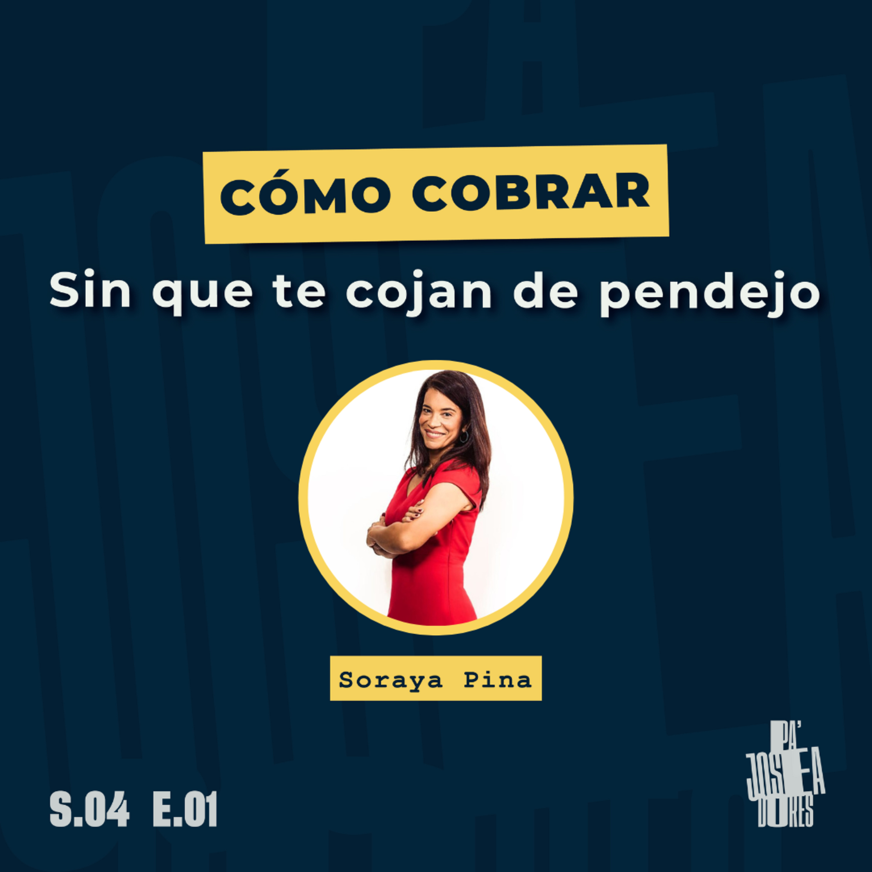 Cómo cobrar sin que te cojan de pendejo ft. Soraya Pina 🤑