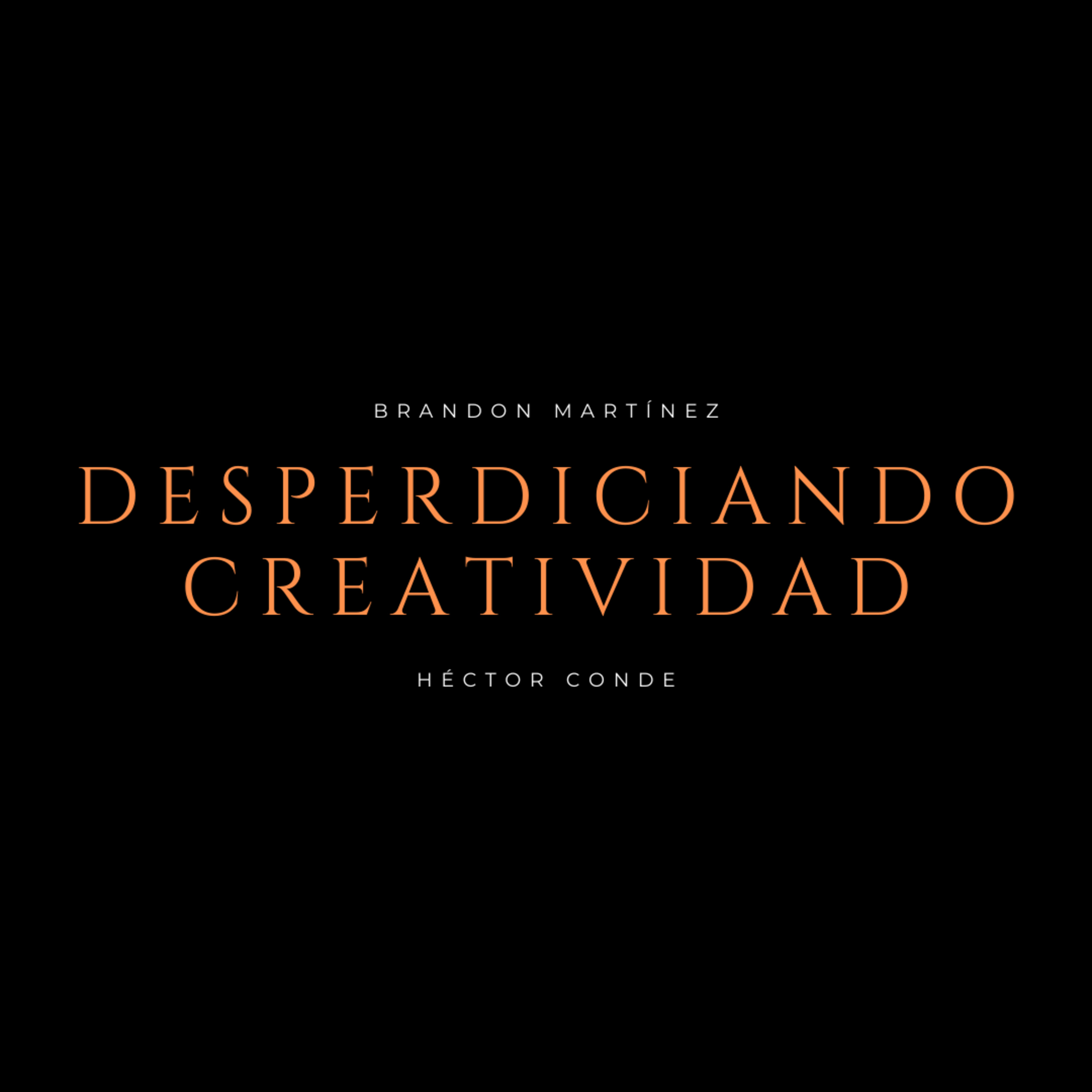 Desperdiciando Creatividad