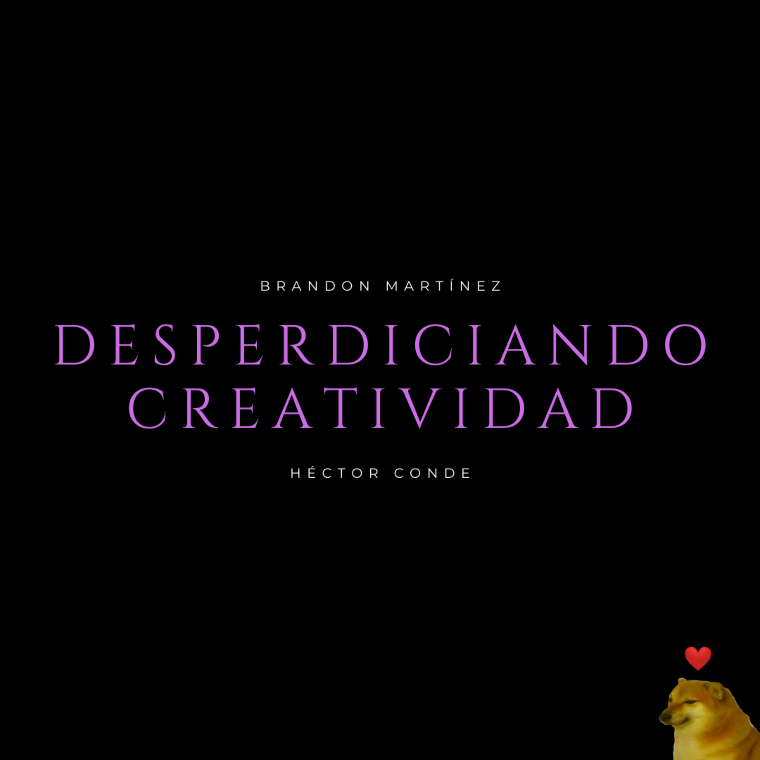Desperdiciando Creatividad
