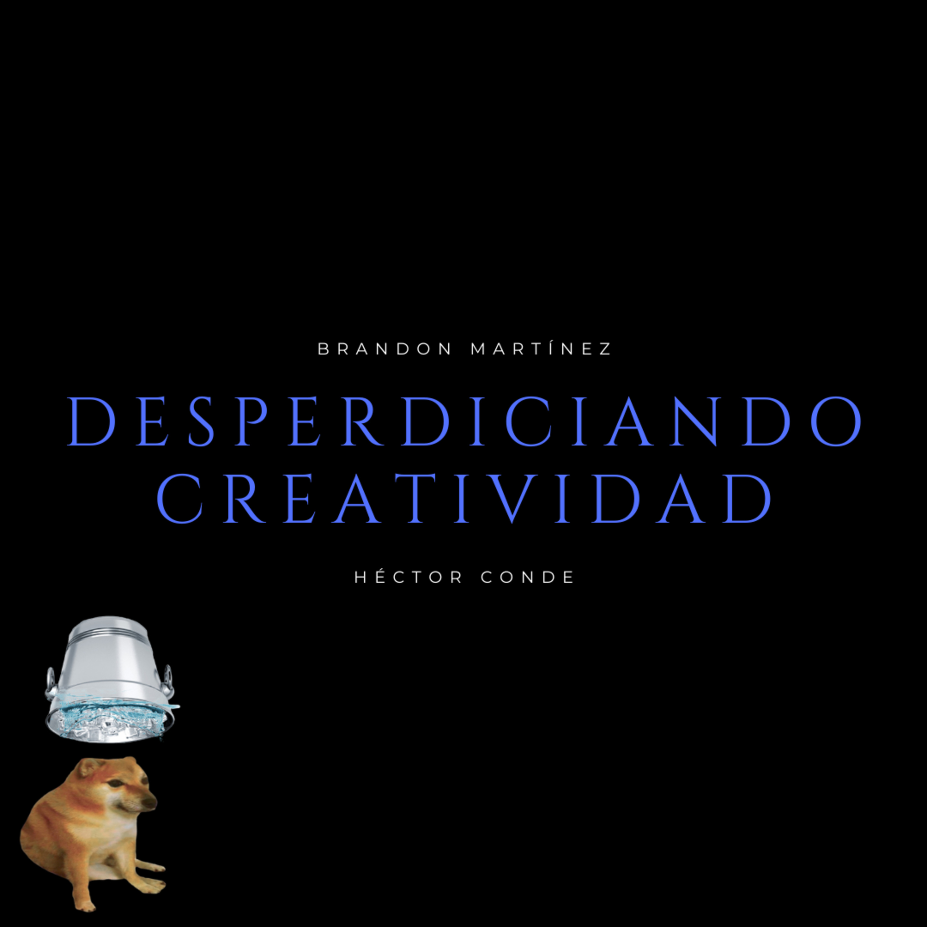 Desperdiciando Creatividad