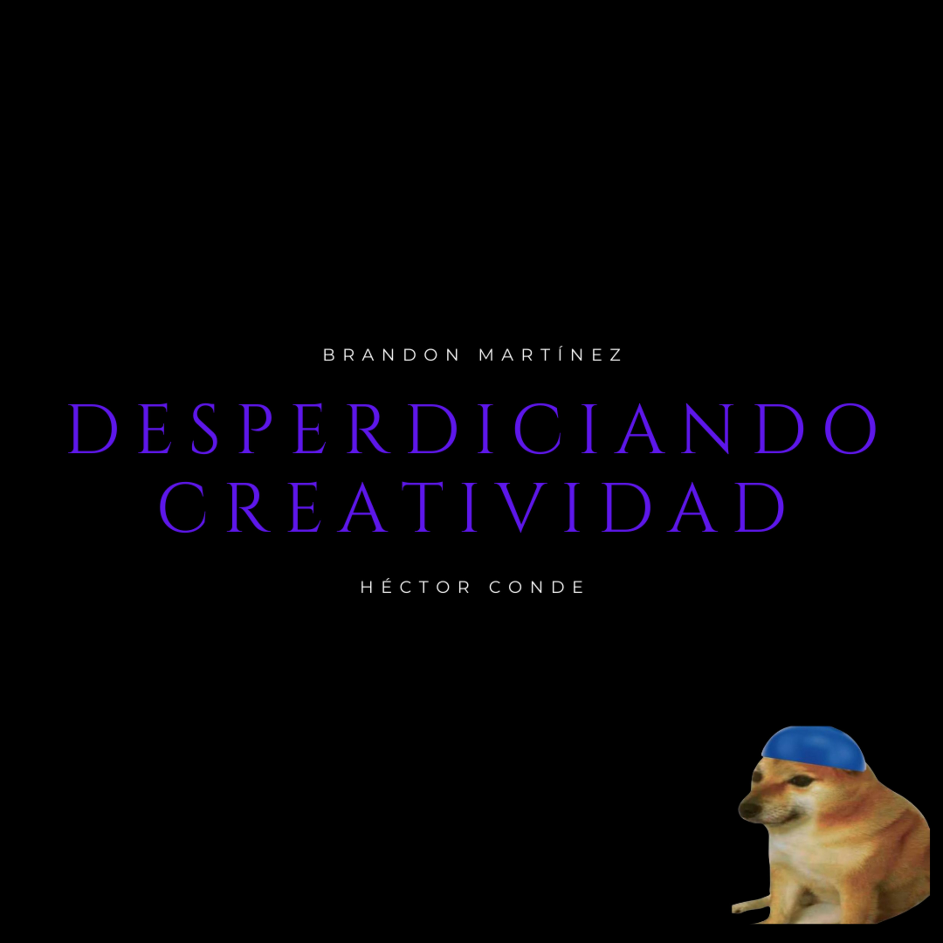 Desperdiciando Creatividad