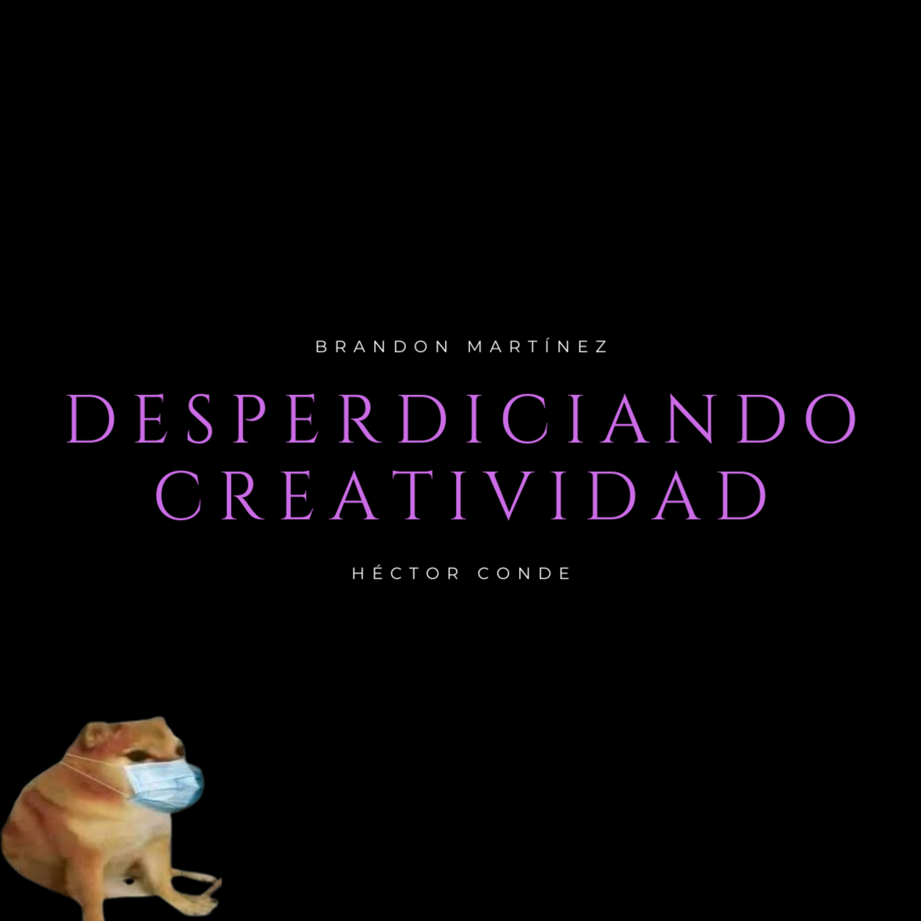 Desperdiciando Creatividad