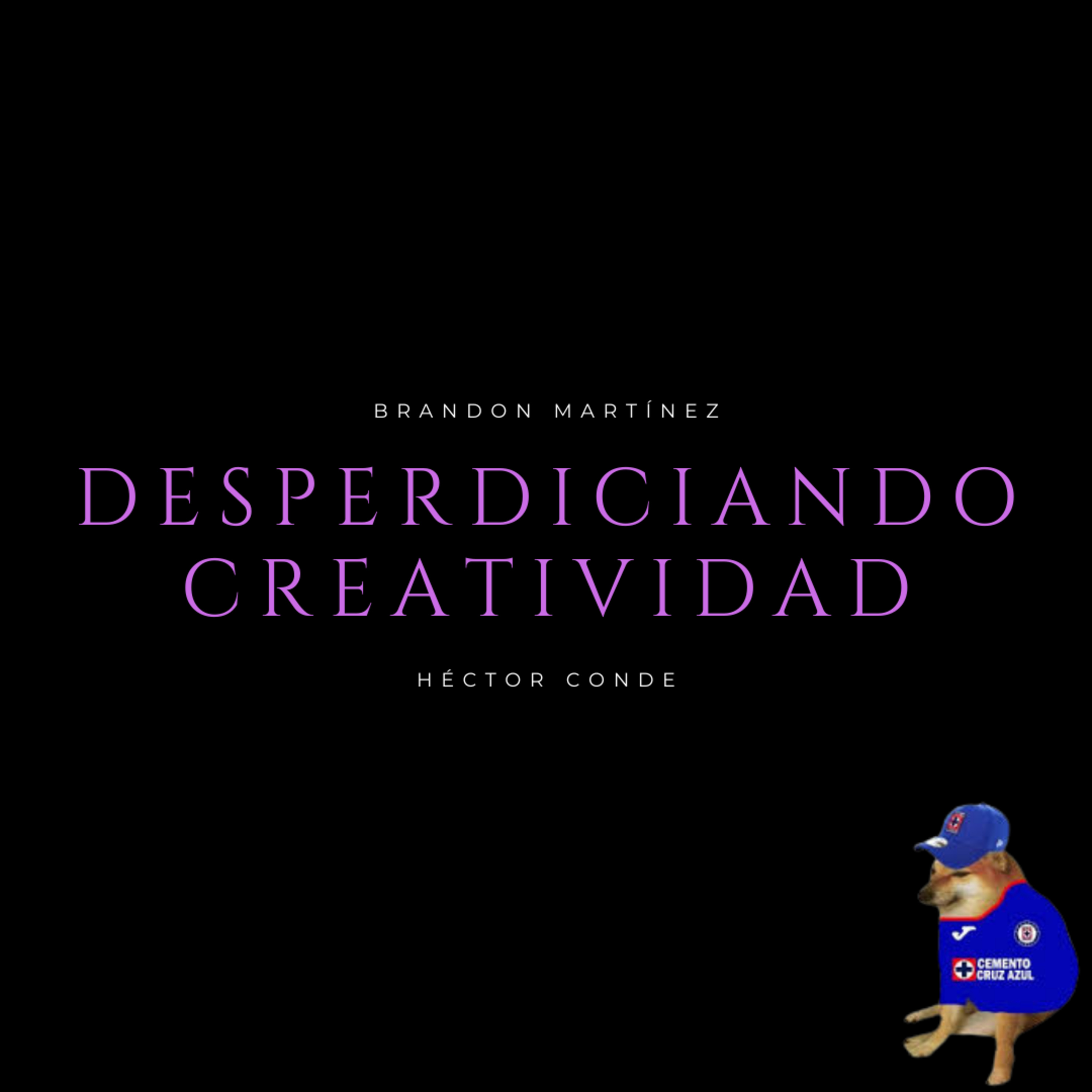 Desperdiciando Creatividad