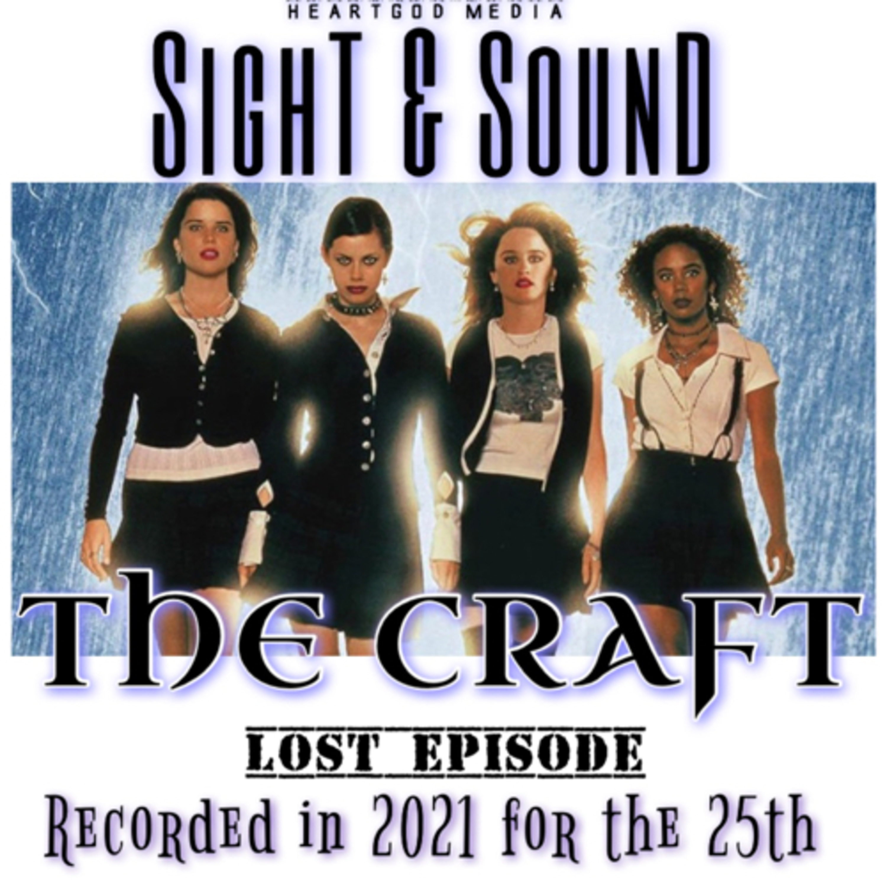 The Craft (Lost Episode)- Recorded May 2021 for the 25th Anniversary  episode artwork