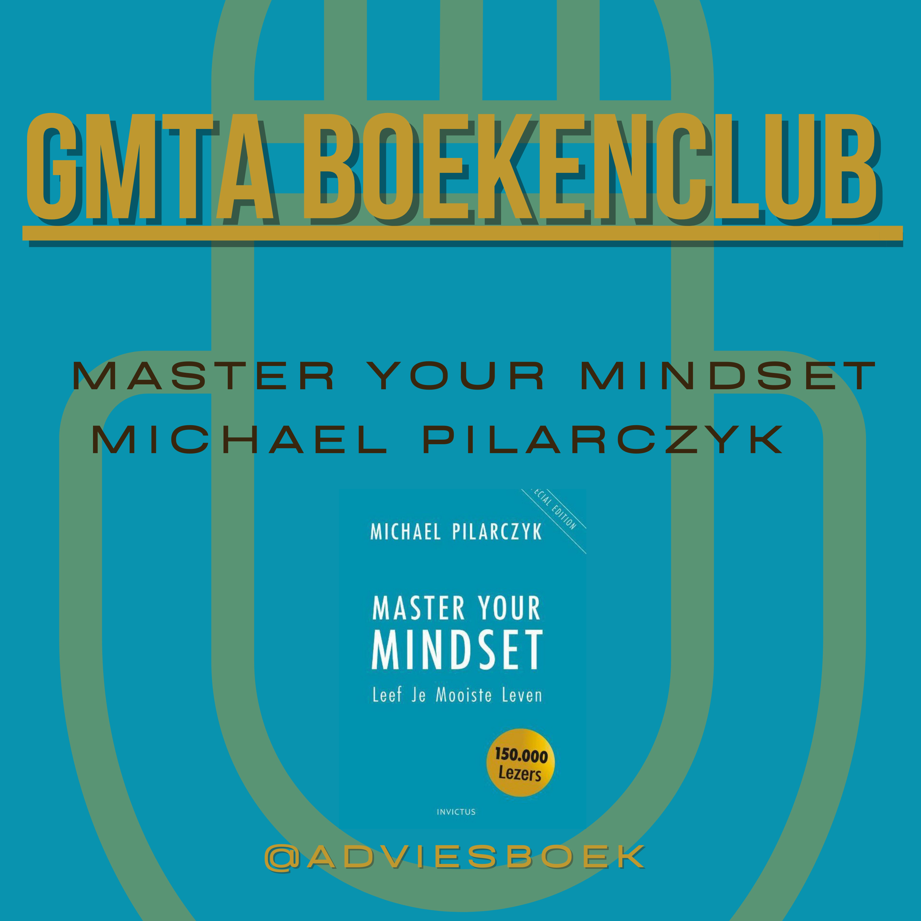 GMTA Boekenclub: Master Your Mindset Deel 1 op 13 april 2021 episode artwork