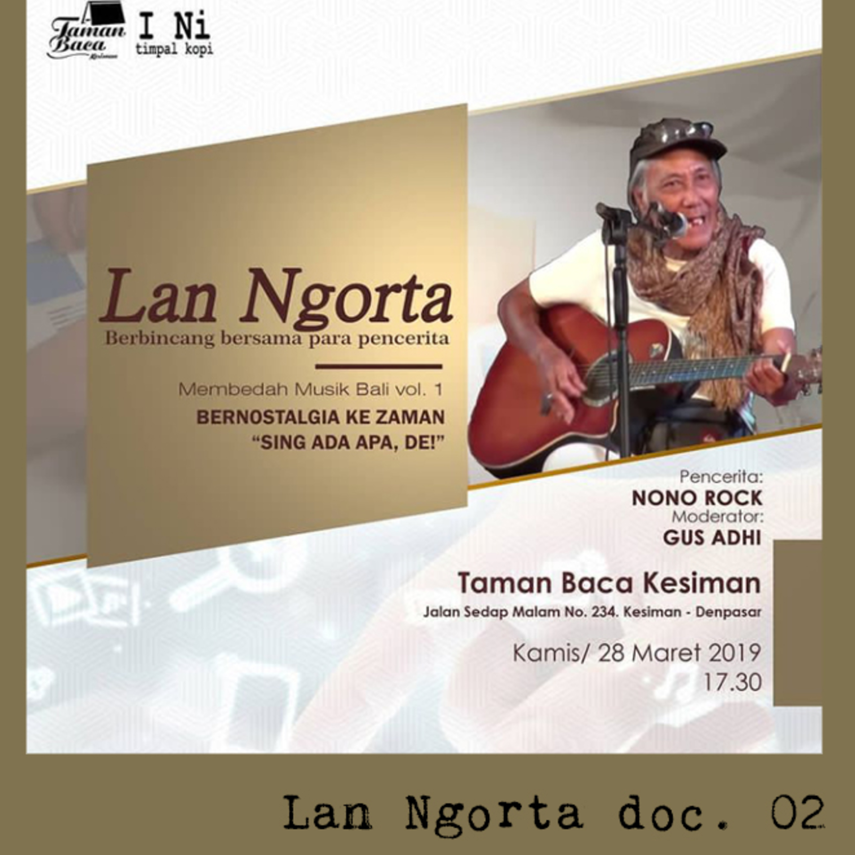 Lan Ngorta 02: Bernostalgia ke Zaman "Sing Ade Ape,De"