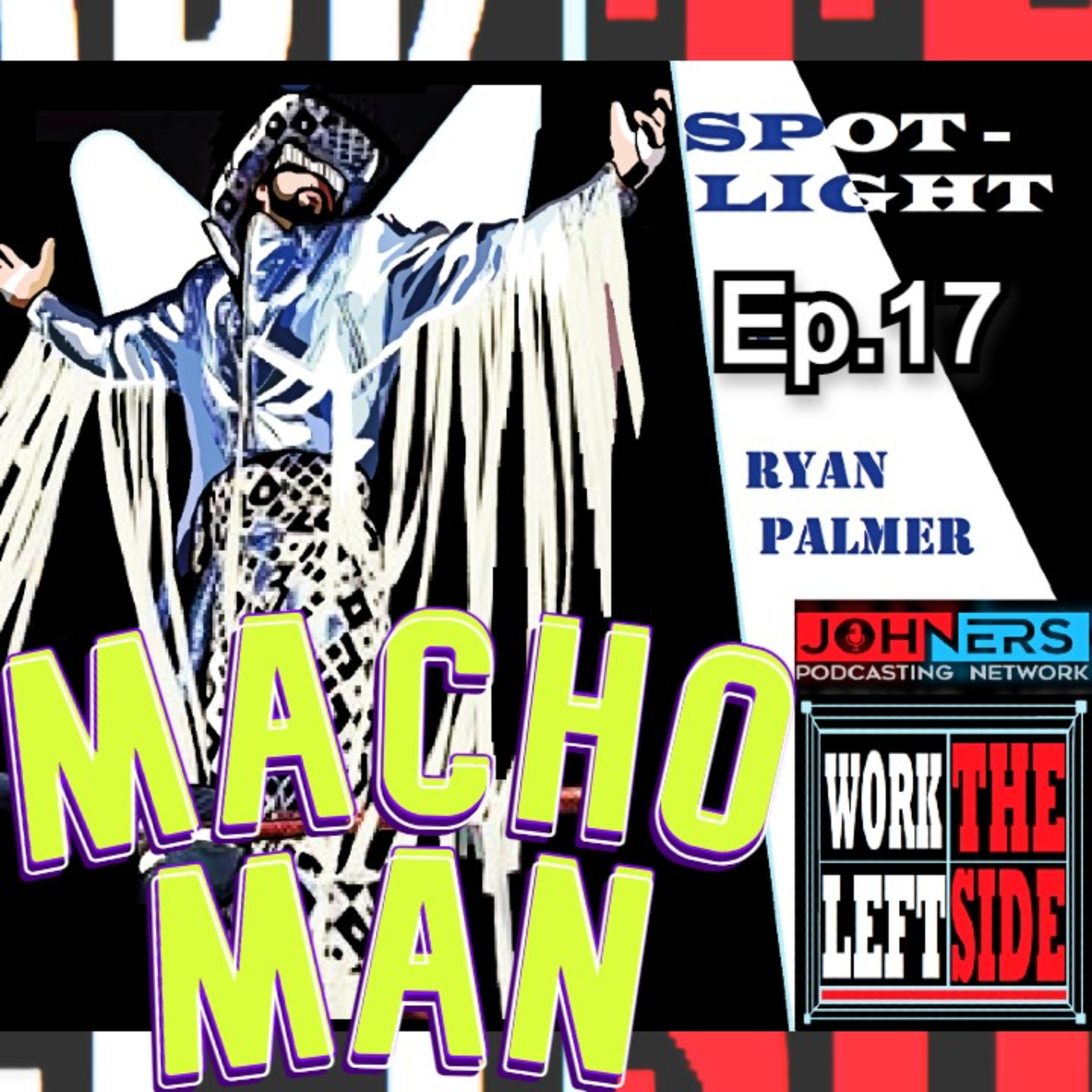 WTLS Ep17 | SPOTLIGHT on 'Macho Man' Randy Savage episode artwork