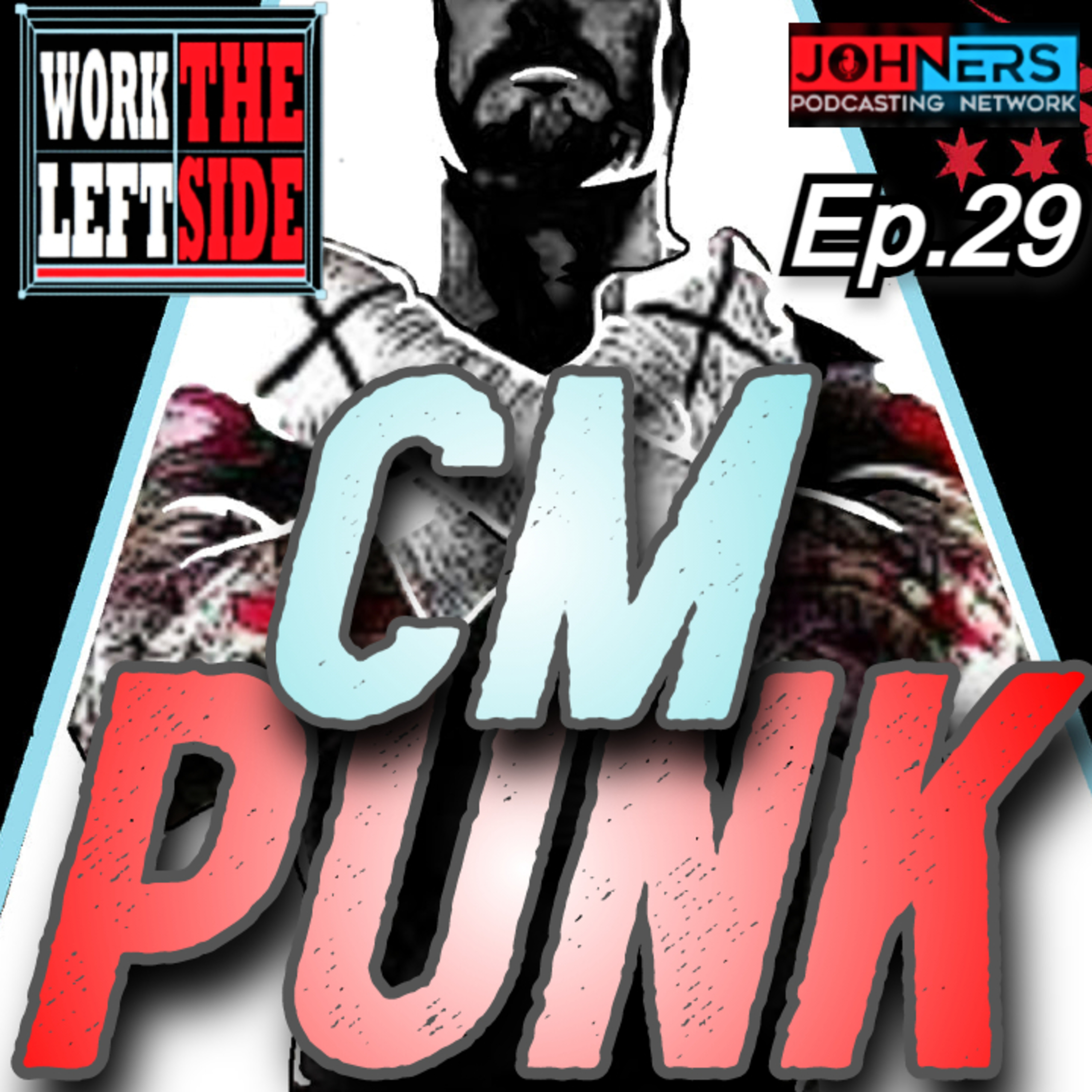 WTLS Ep29 | SPOTLIGHT on CM PUNK episode artwork