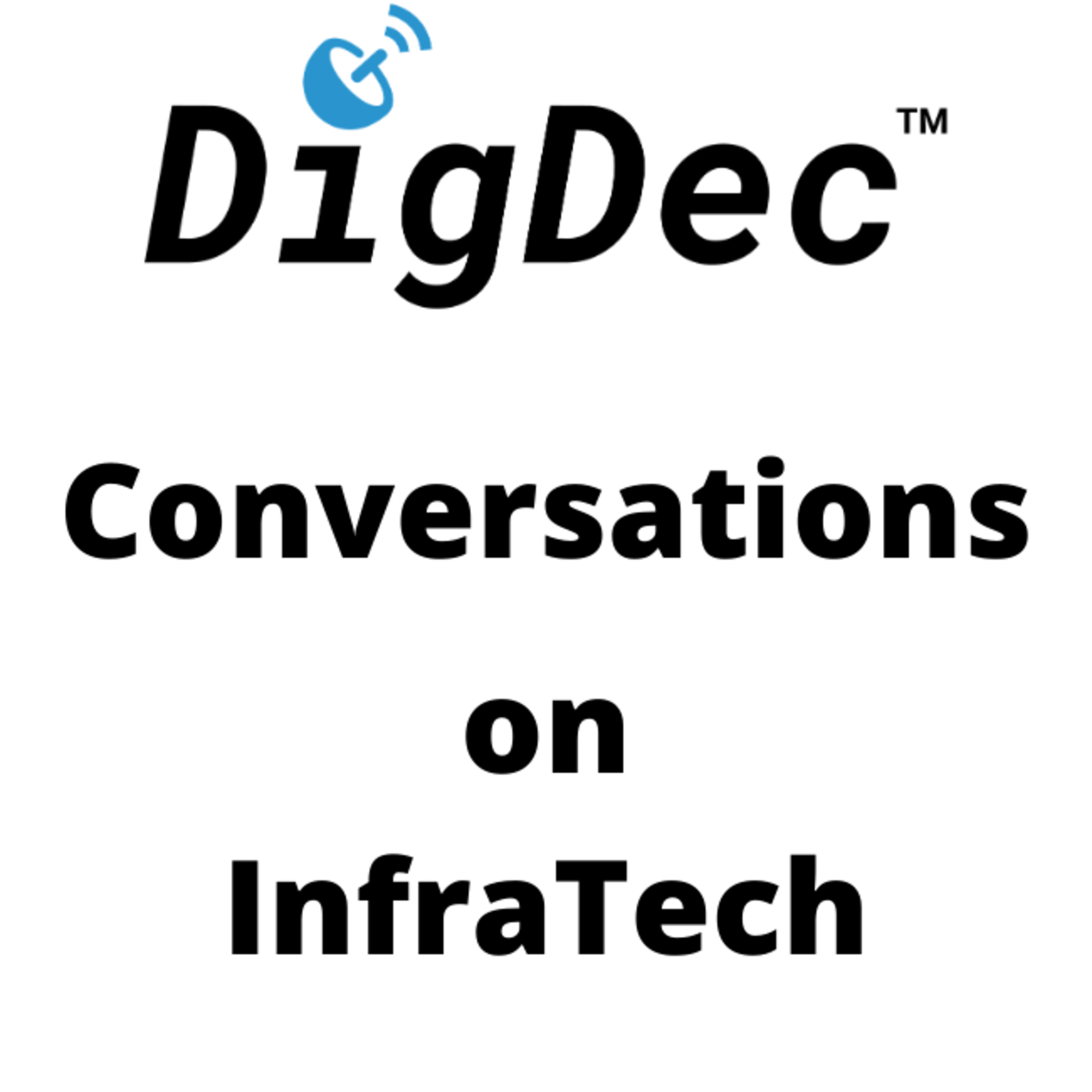 DigDec Conversations: InfraTech episode artwork