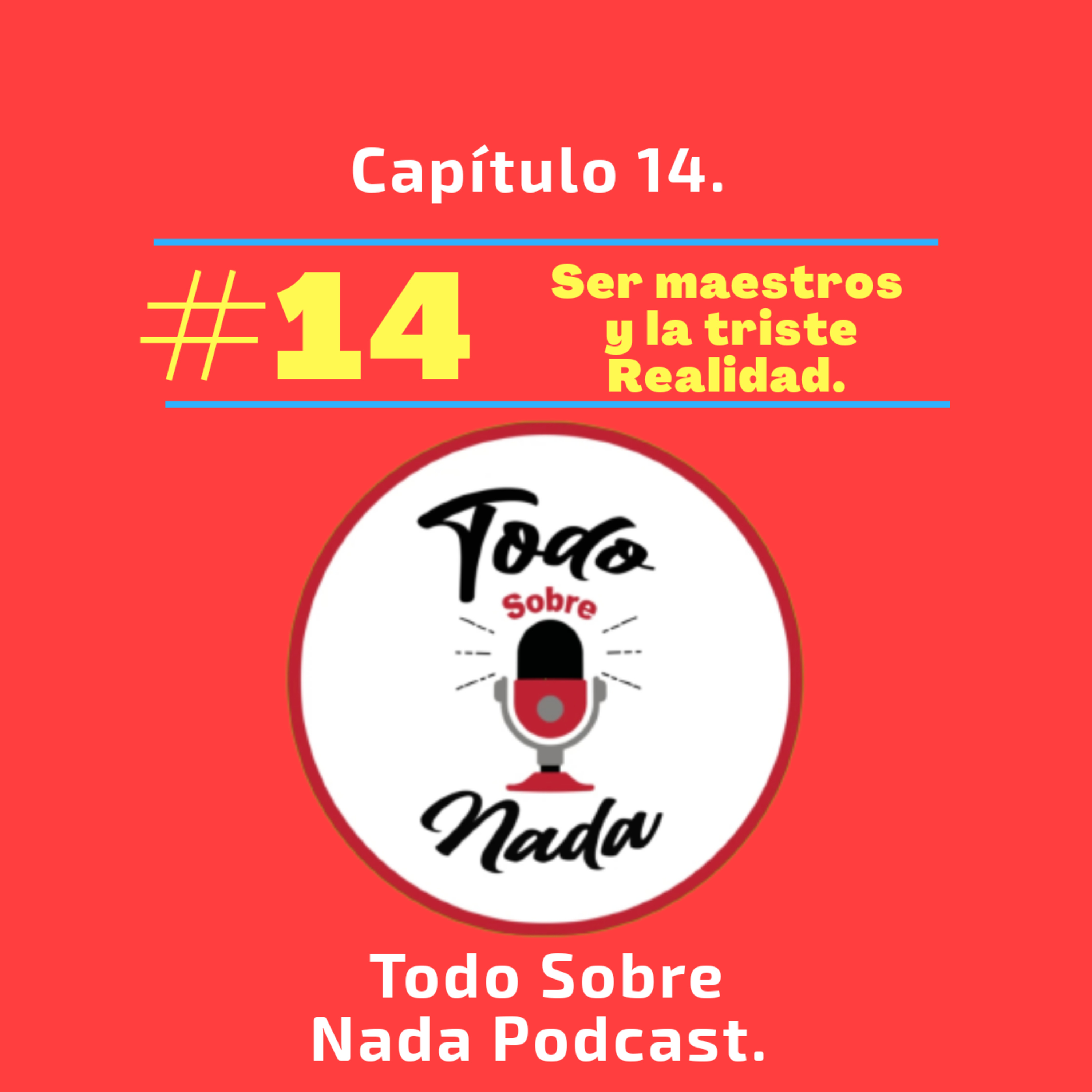 Todo Sobre Nada Podcast