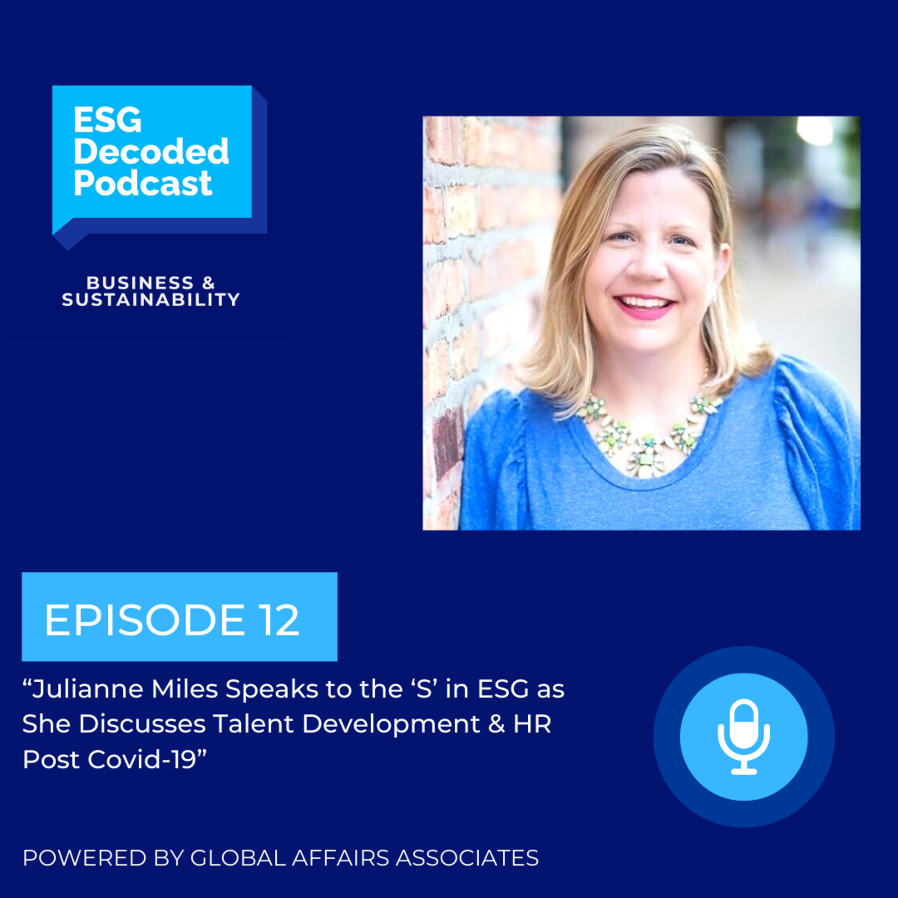 Julianne Miles Speaks to the ‘S’ in ESG as She Discusses Talent Development & HR Post Covid-19 episode artwork