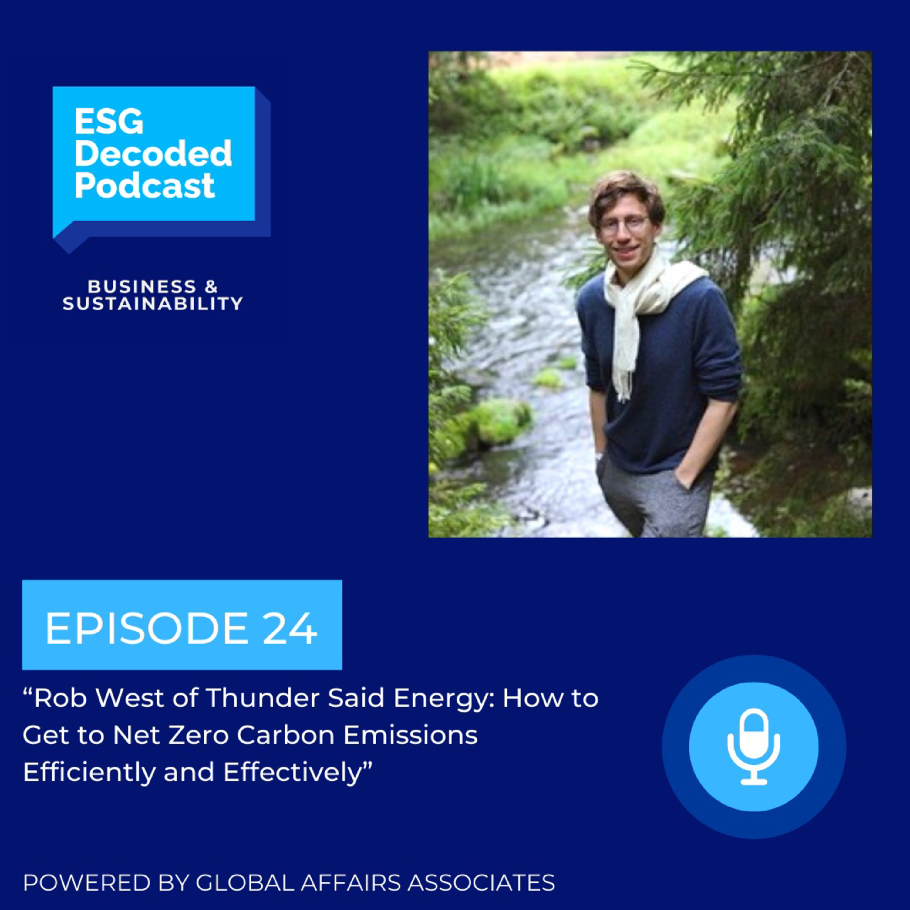 Rob West of Thunder Said Energy: How to Get to Net Zero Carbon Emissions Efficiently and Effectively episode artwork
