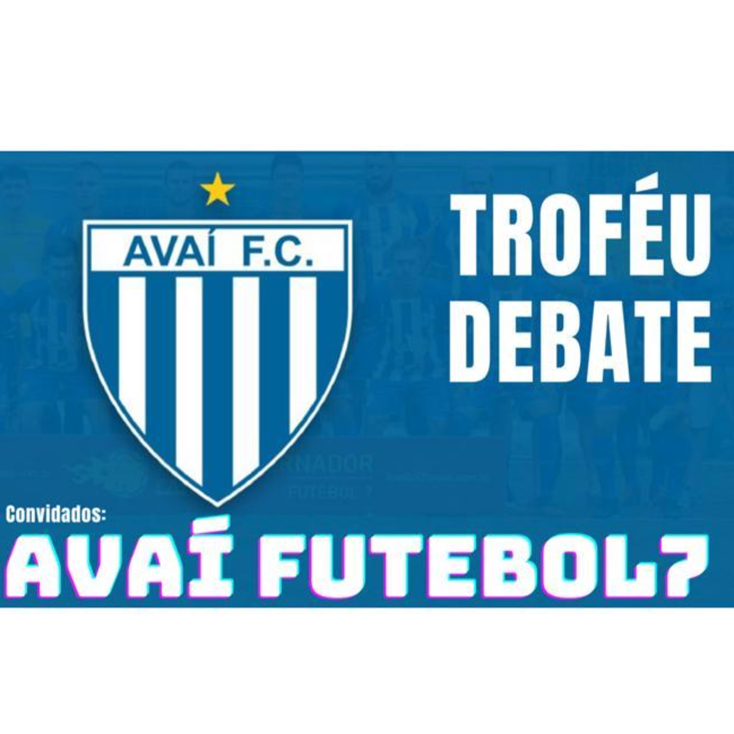 Troféu Debate Especial - Convidado: Avaí Fut7 episode artwork