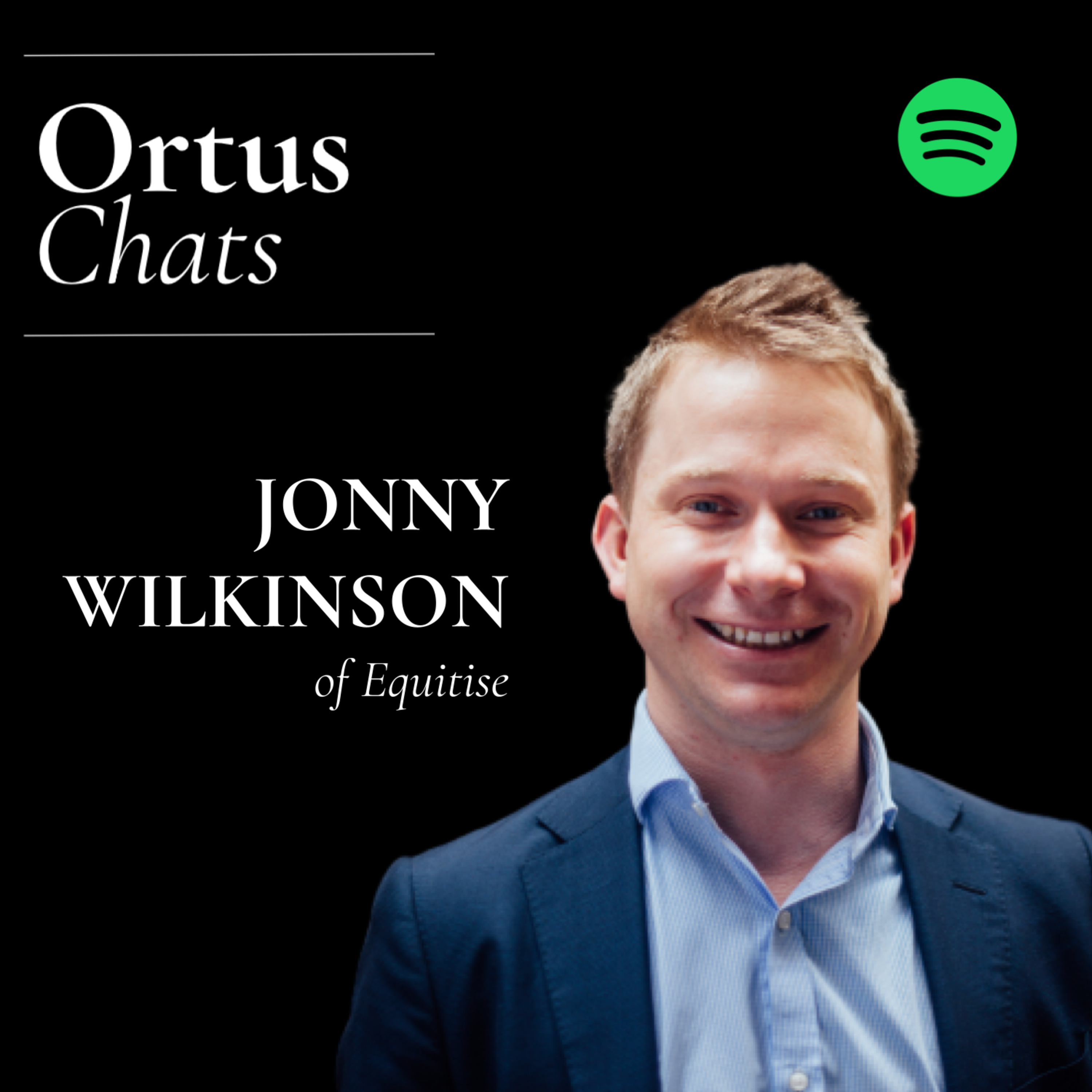 Ortus Chats | Jonny Wilkinson, Managing Director and Co-founder of Equitise episode artwork