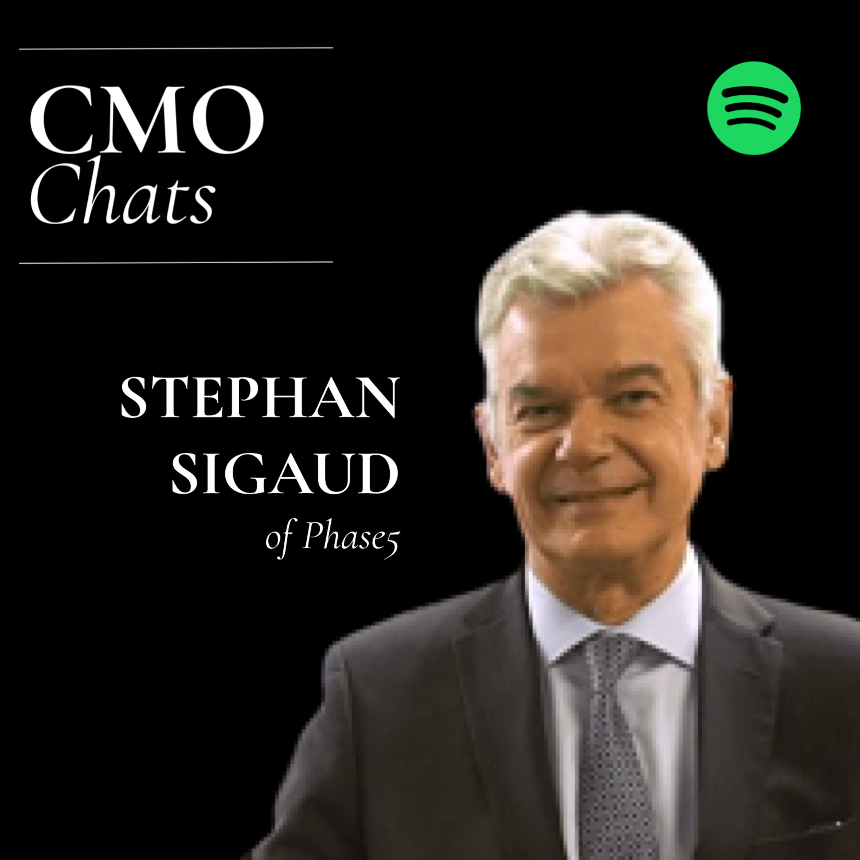 CMO Chats | Stephan Sigaud, EVP of Marketing at Phase5 episode artwork