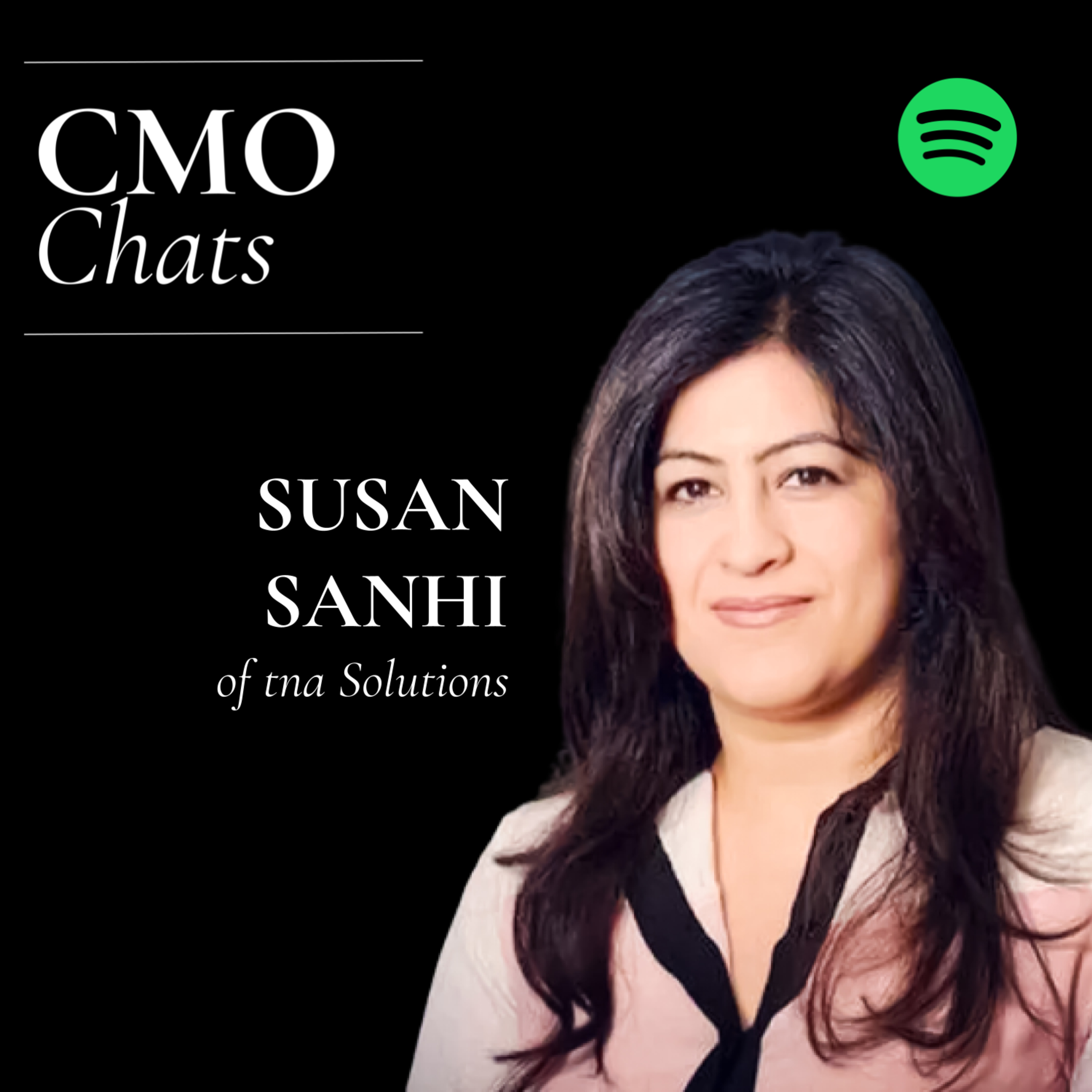 CMO Chats | Susan Sanhi, Global Field Marketing Manager of tna Solutions episode artwork