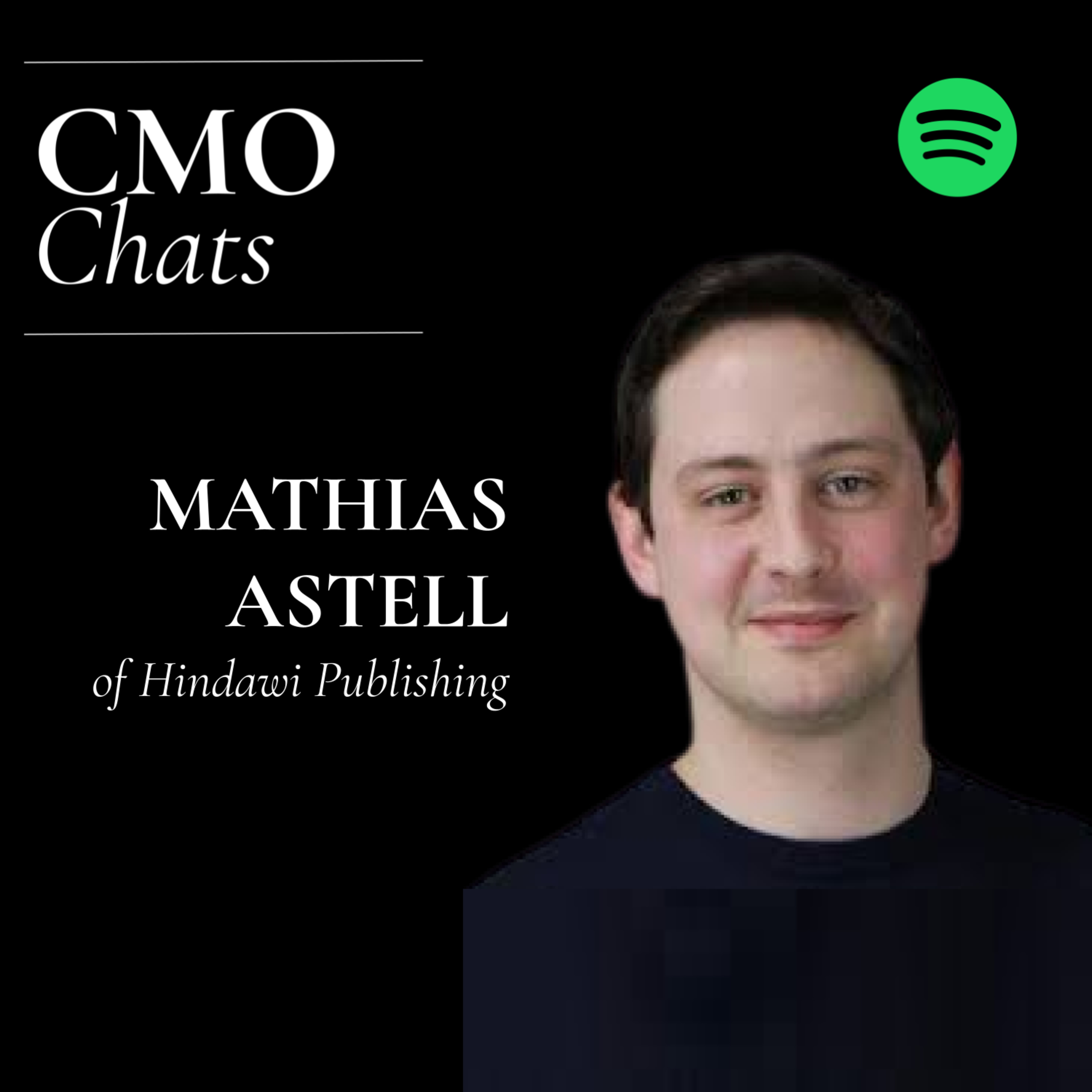 CMO Chats | Mathias Astell, Chief Journal Development & Marketing Officer of Hindawi Publishing episode artwork