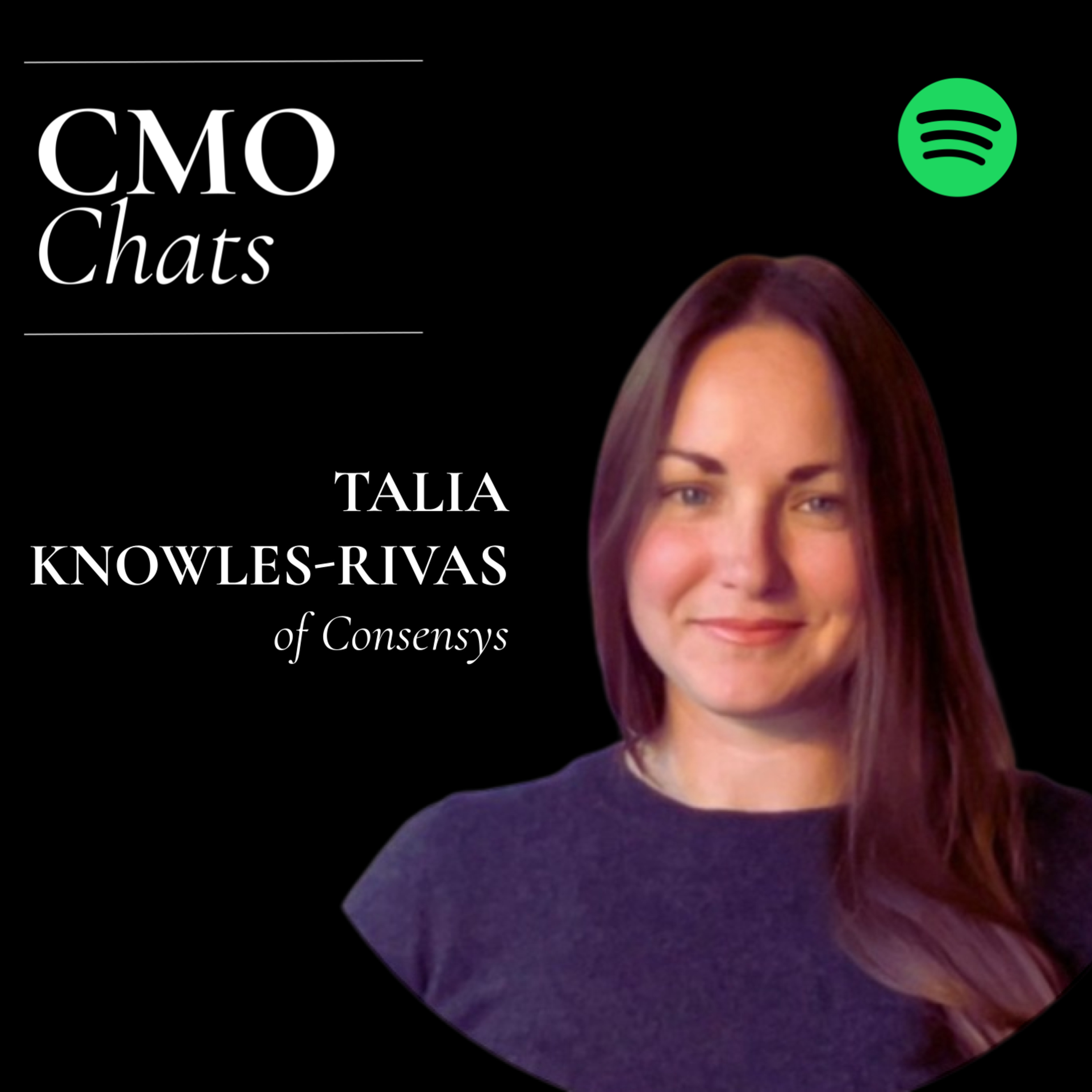 CMO Chats | Talia Knowles-Rivas, Head of Product Marketing, Consensys episode artwork