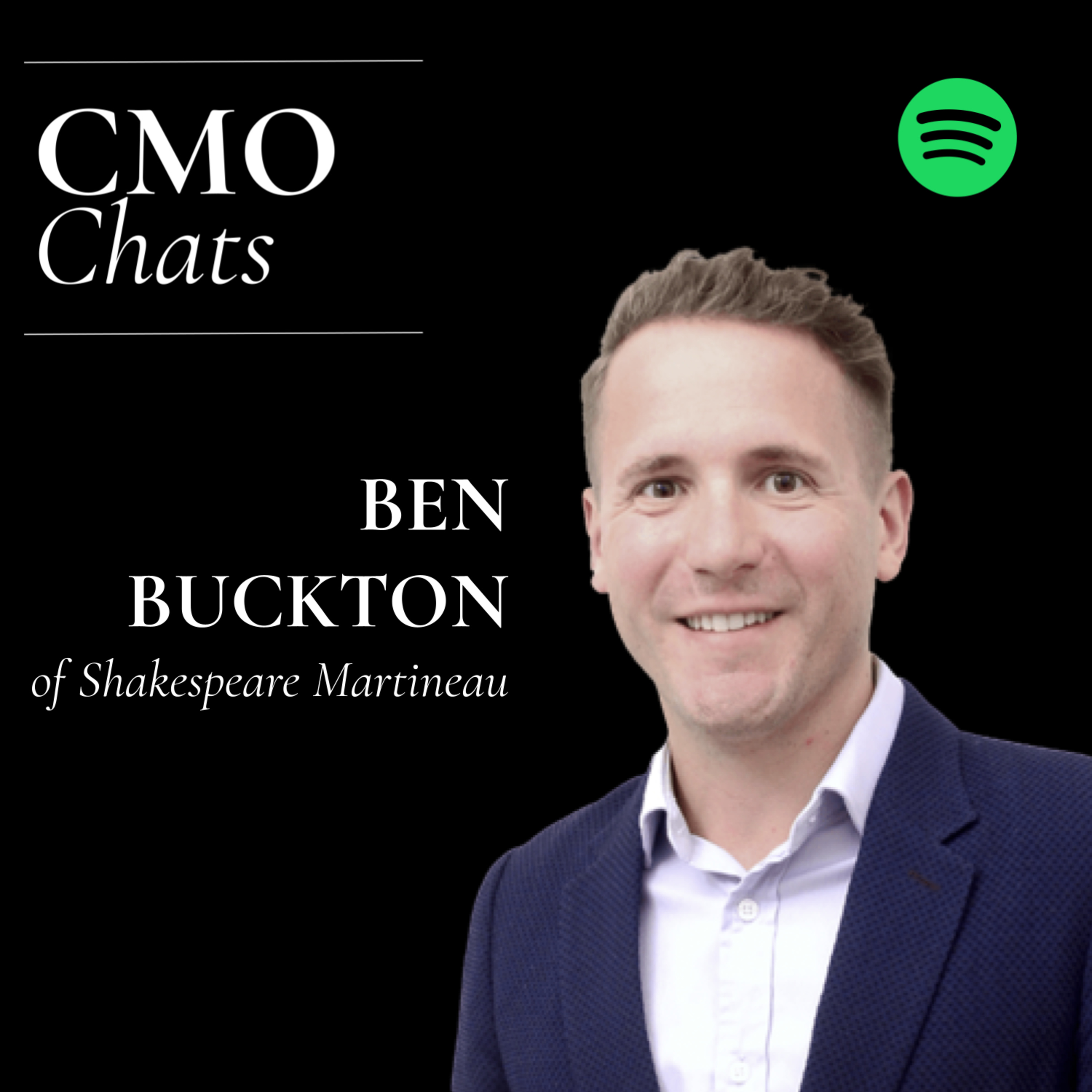 CMO Chats | Ben Buckton, Chief Marketing and People Officer of Shakespeare Martineau episode artwork