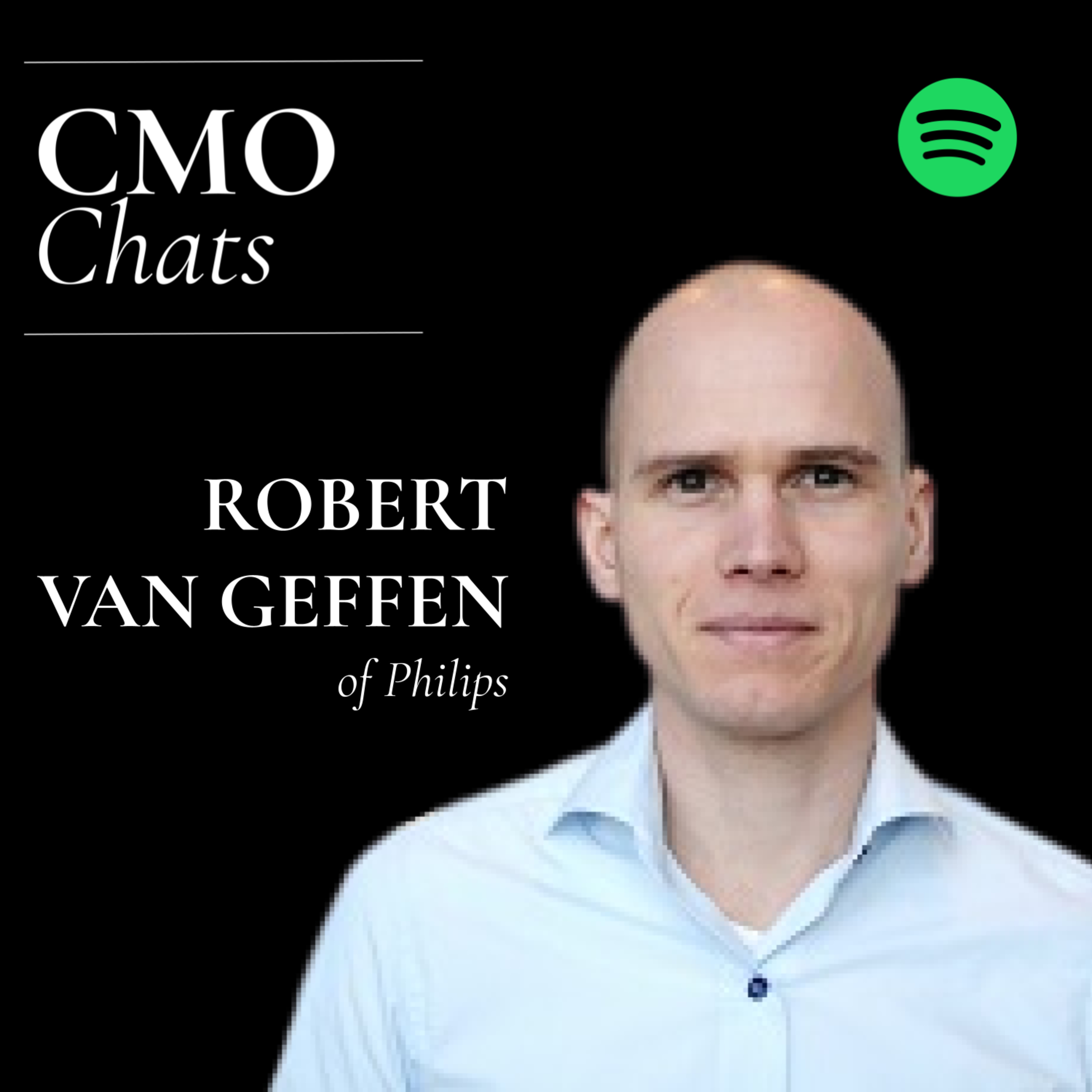 CMO Chats | Robert van Geffen, Head of Digital Marketing, MarTech Platforms, Philips episode artwork