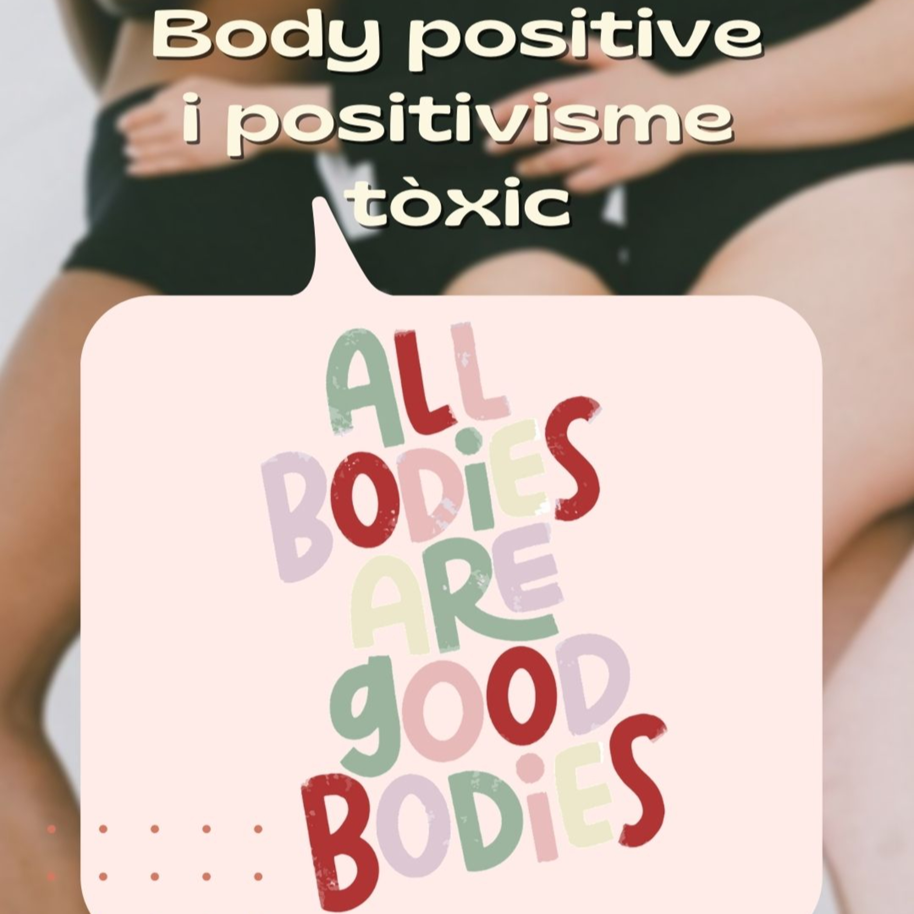 2.Body Poitive i Positivisme tòxic