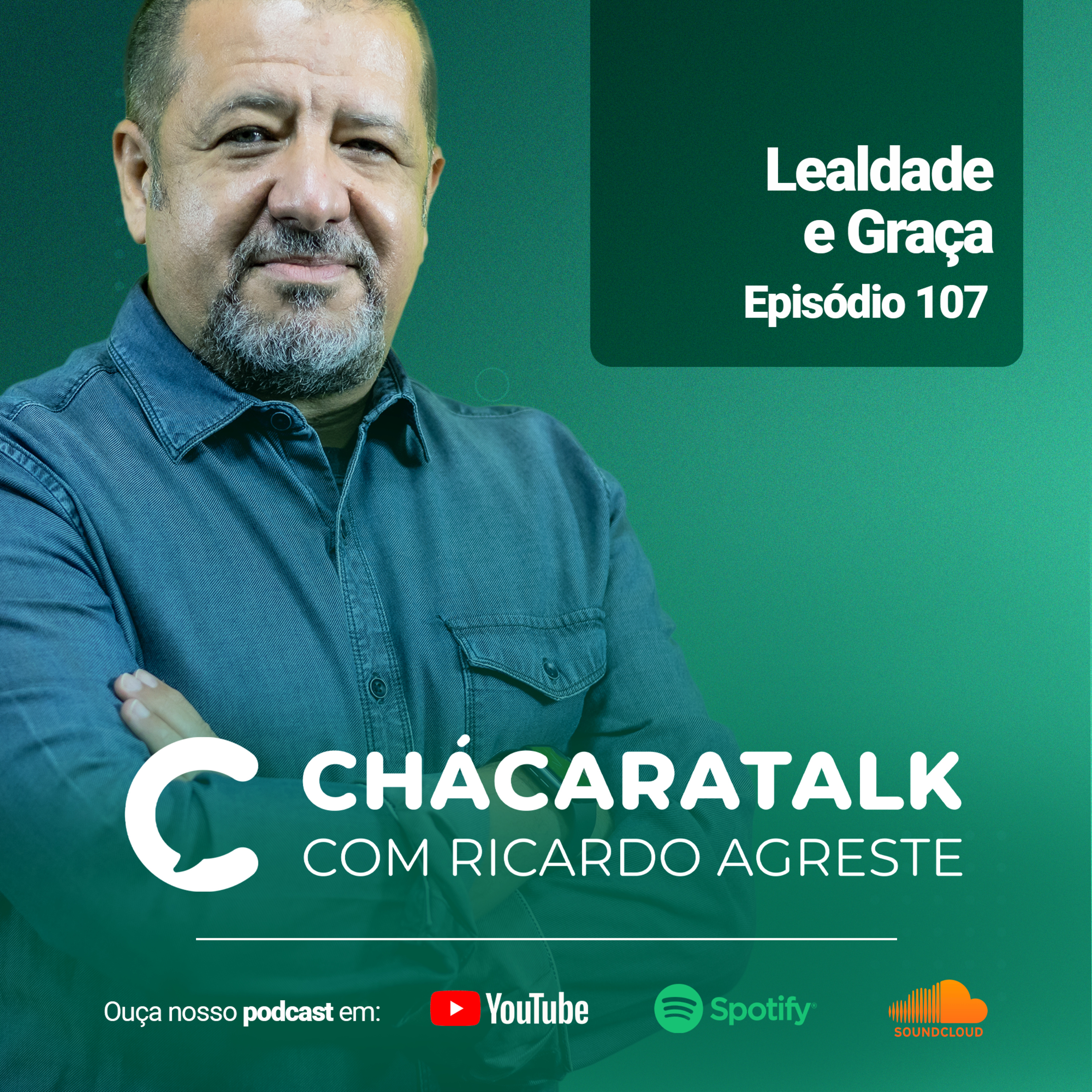 ChácaraTalk 107 | Lealdade e Graça episode artwork