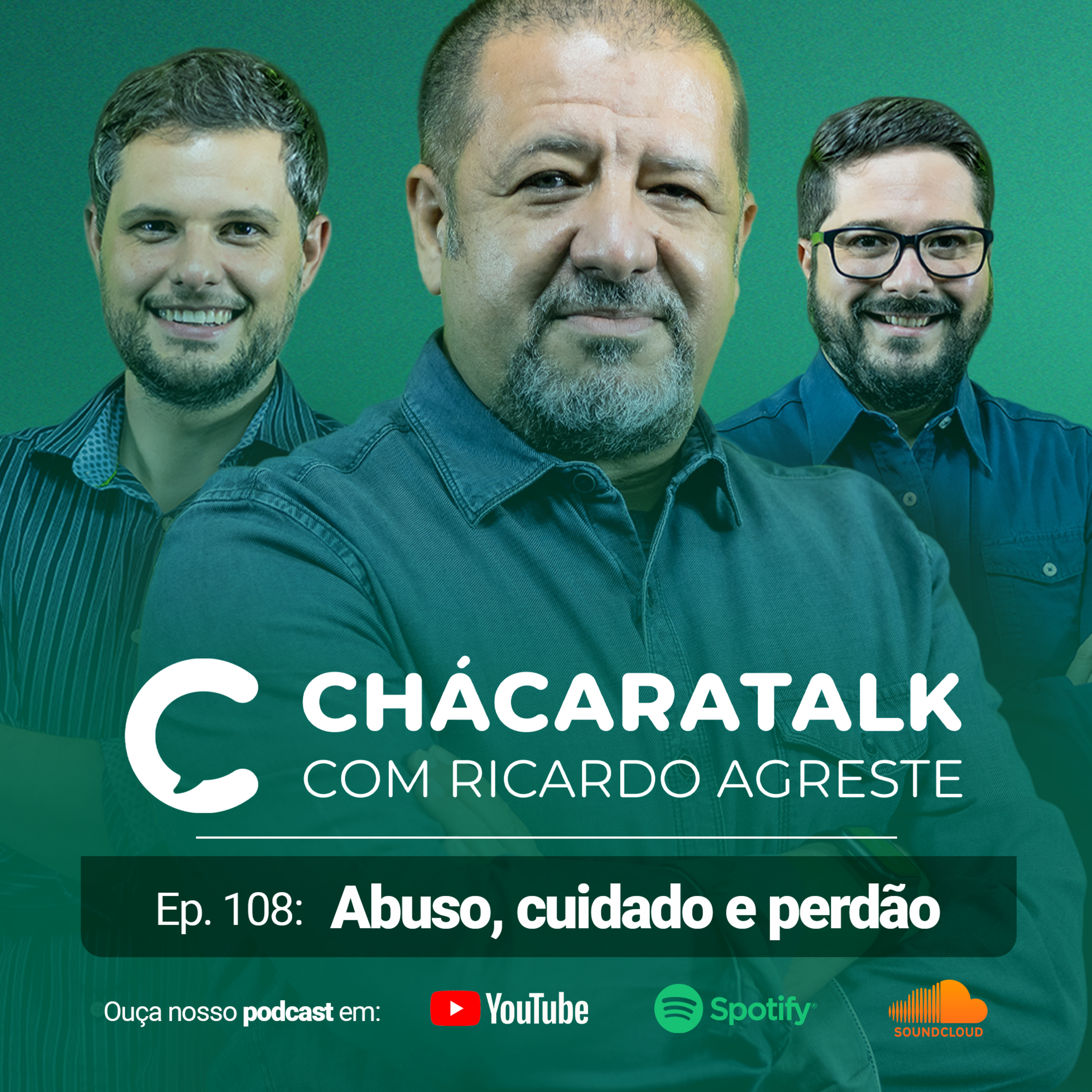 ChácaraTalk 108 | Abuso, Cuidado e Perdão episode artwork