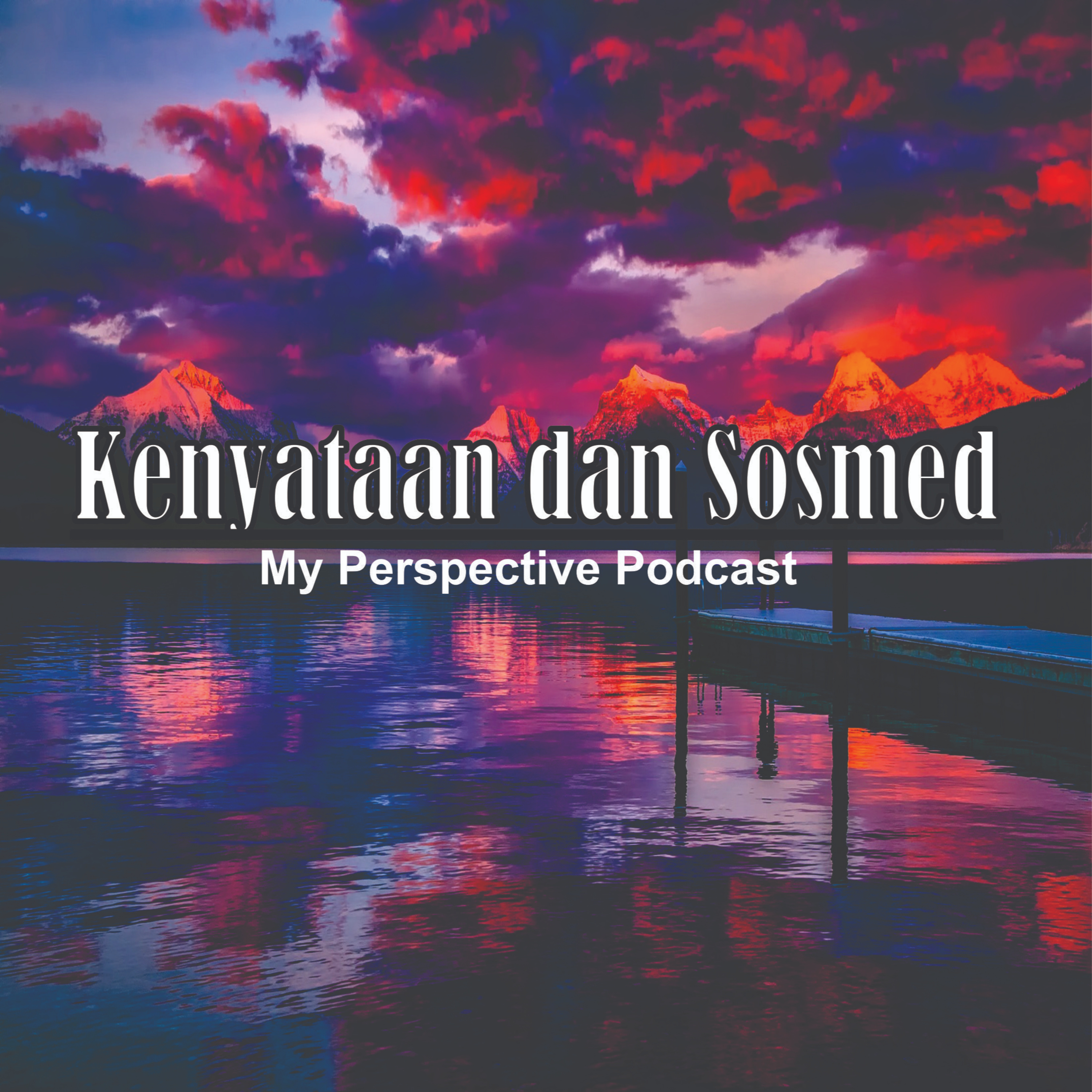 My Perspective Podcast (Sudut Pandangku II)