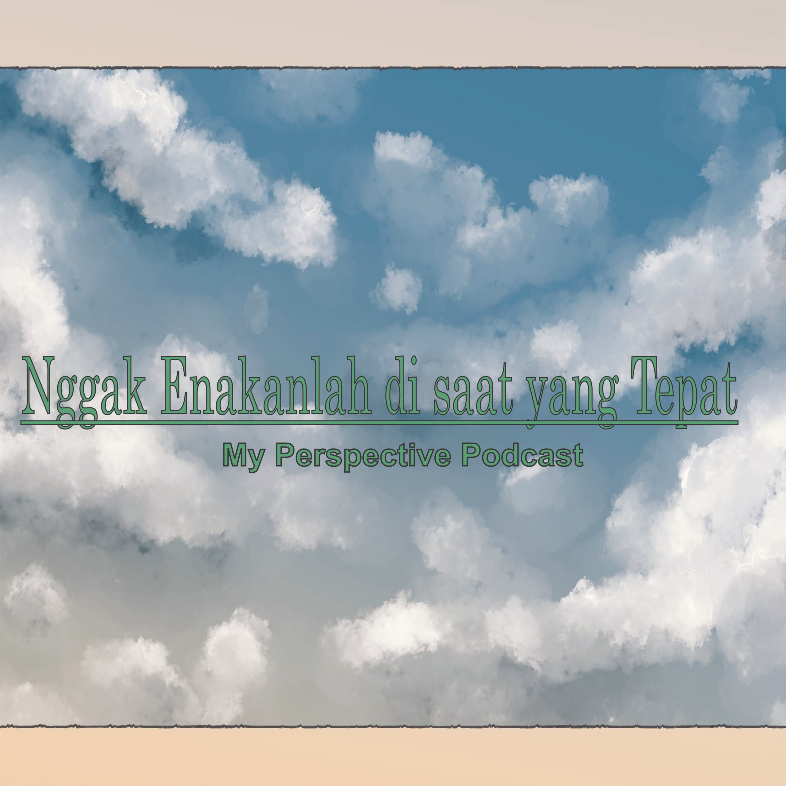 My Perspective Podcast (Sudut Pandangku II)