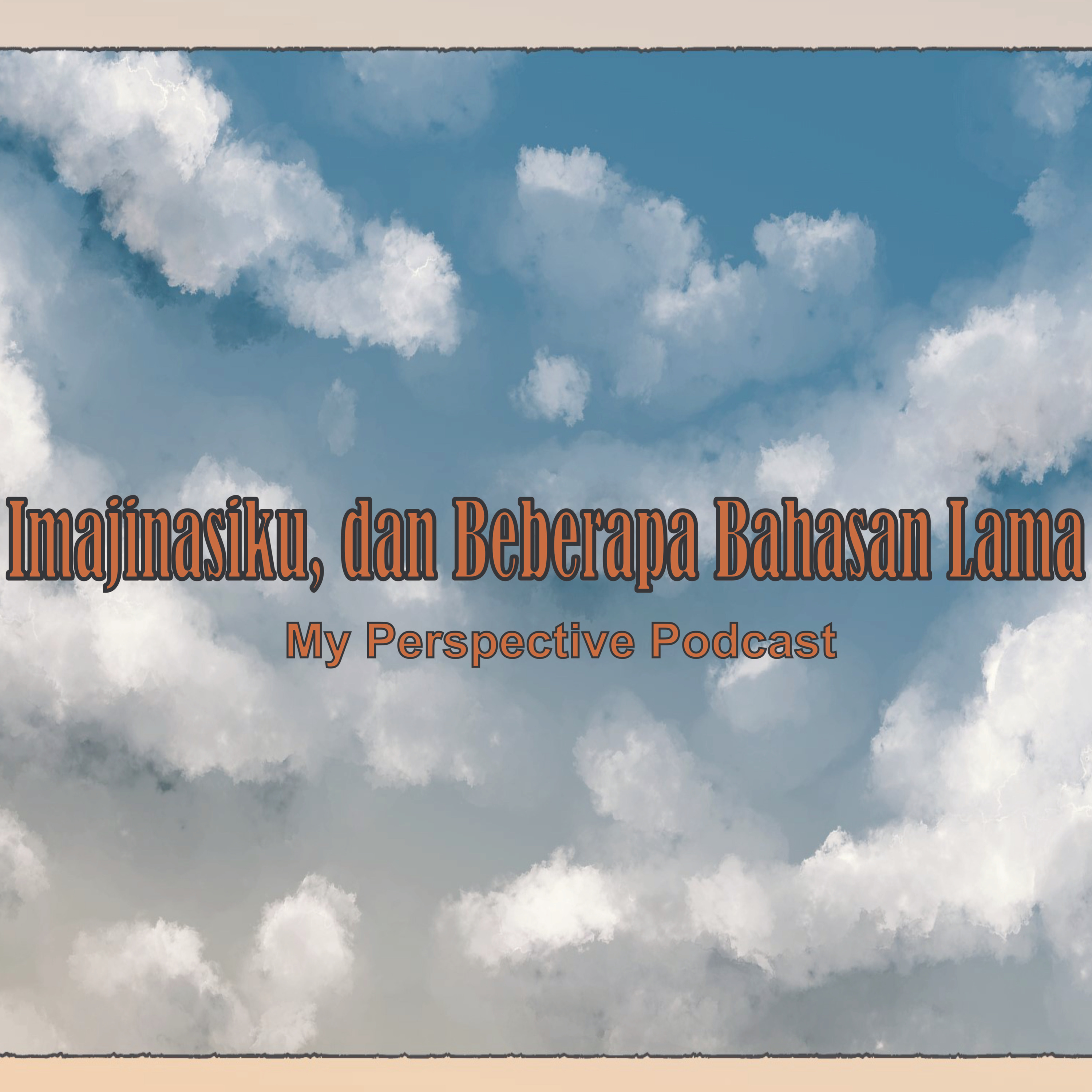 My Perspective Podcast (Sudut Pandangku II)