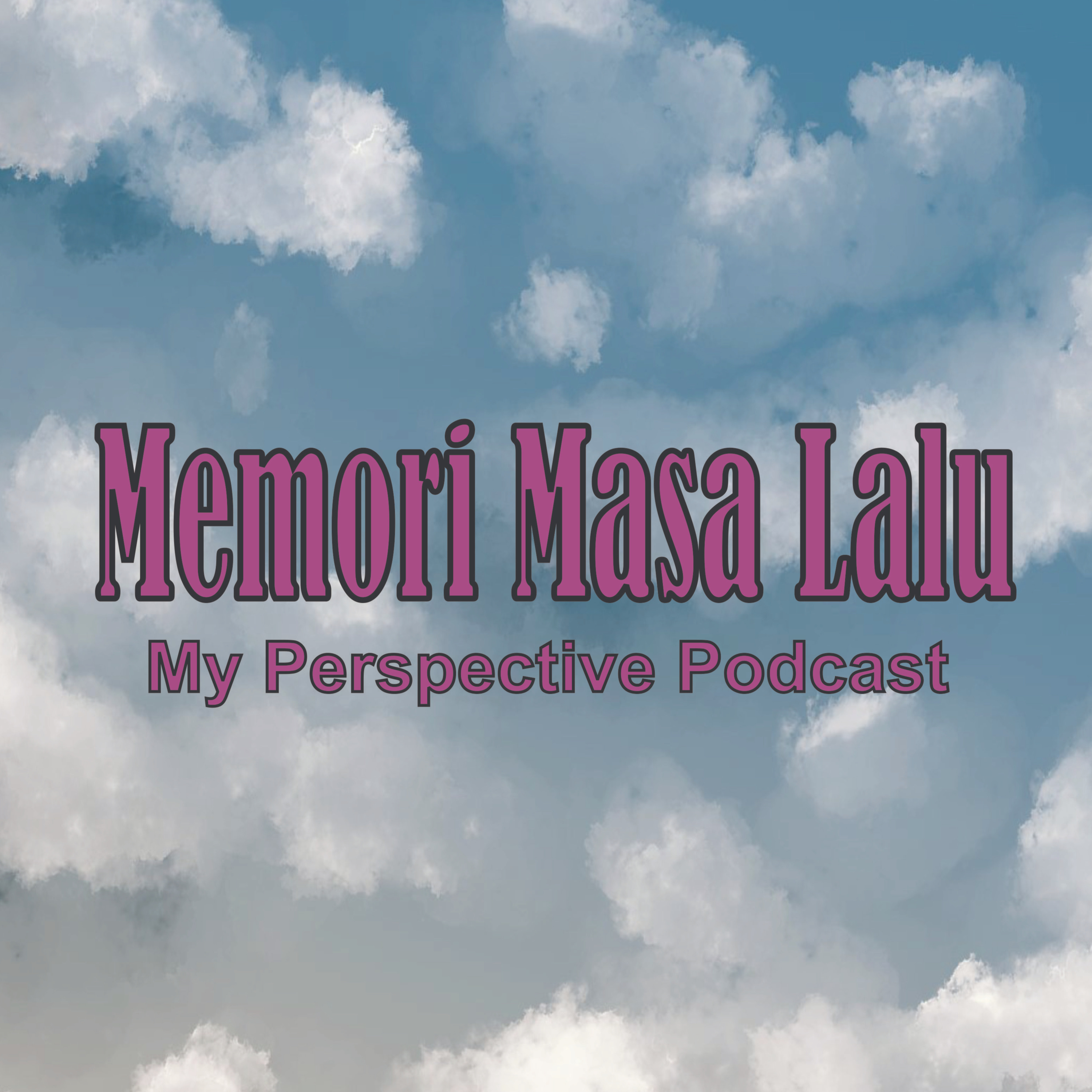 My Perspective Podcast (Sudut Pandangku II)