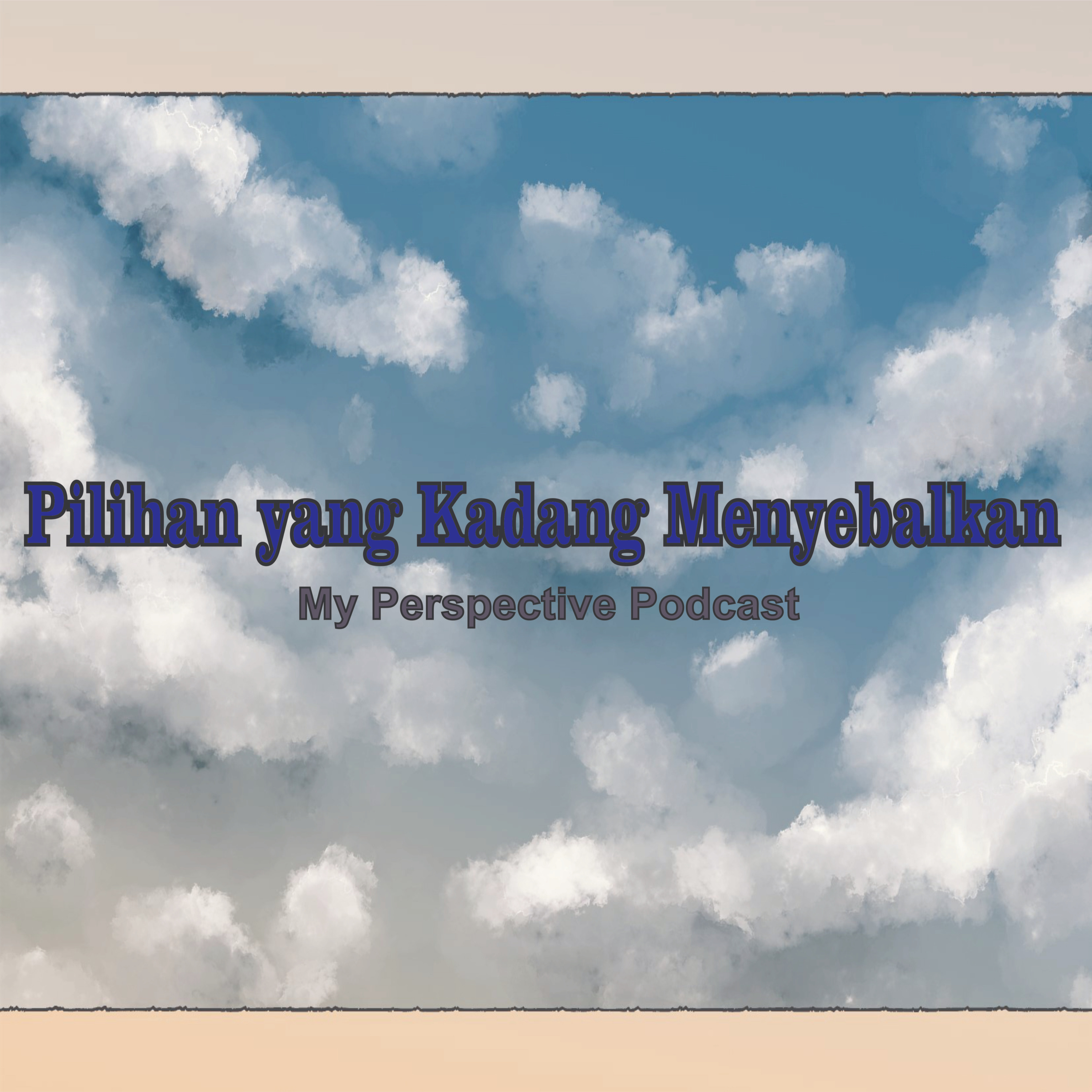 My Perspective Podcast (Sudut Pandangku II)
