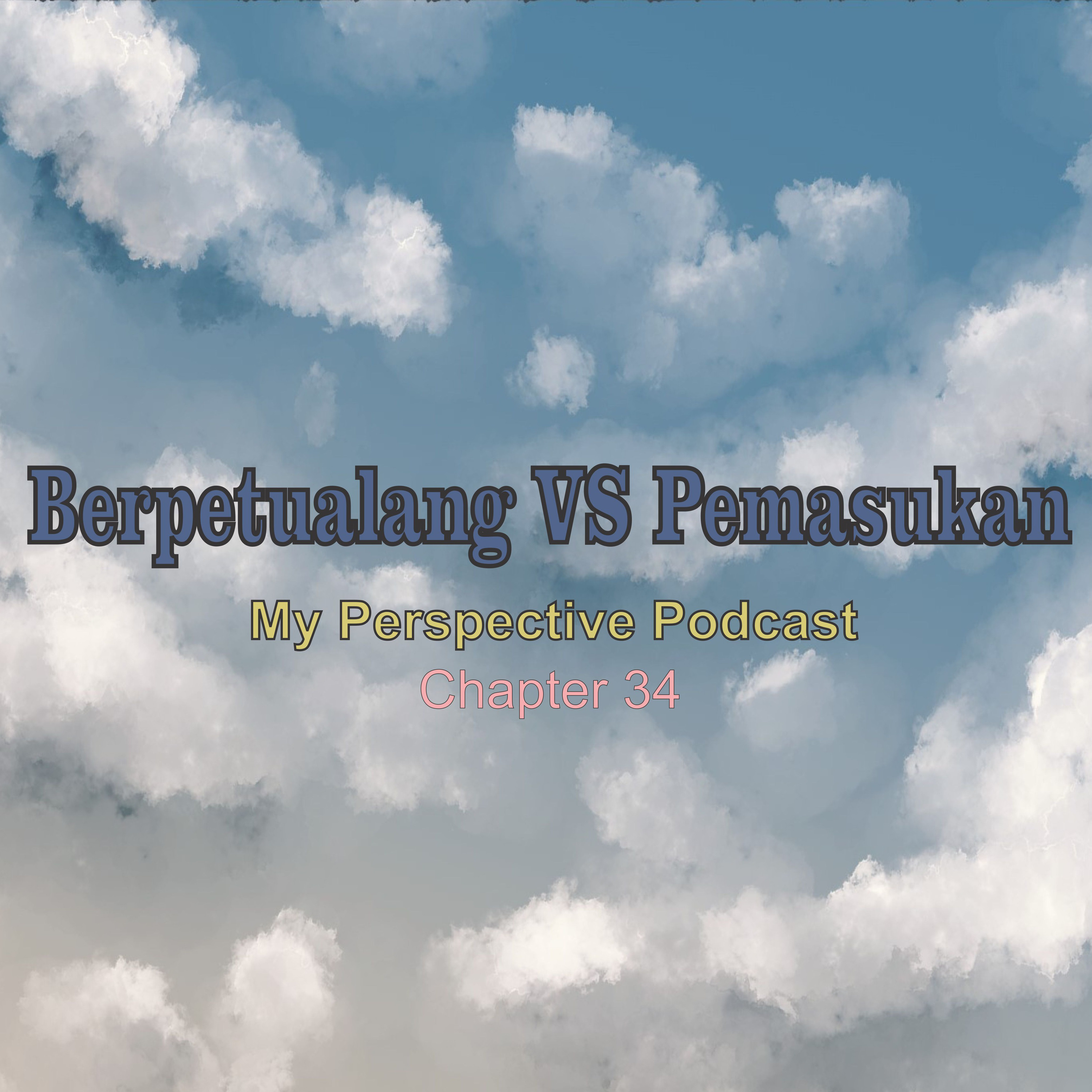 My Perspective Podcast (Sudut Pandangku II)