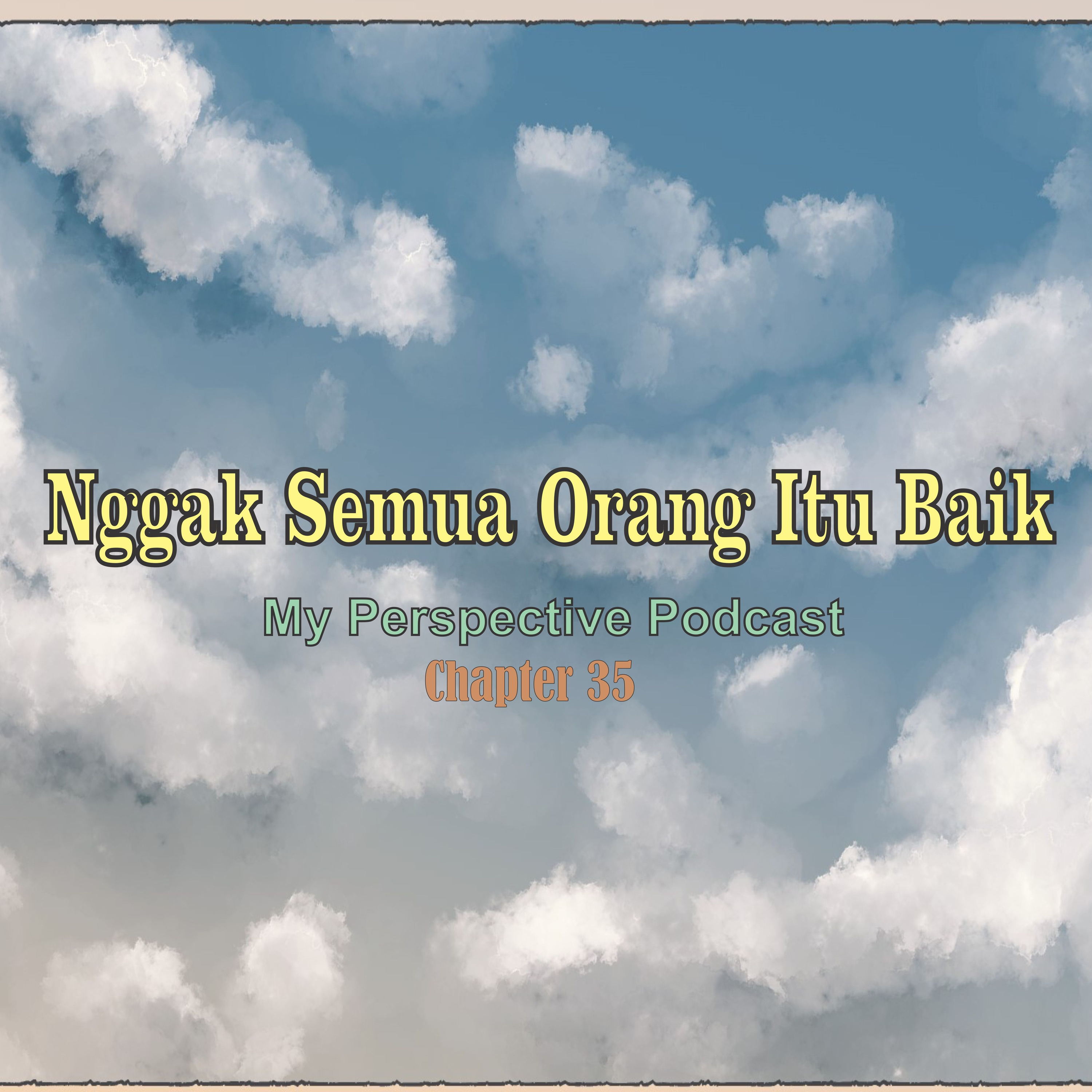 My Perspective Podcast (Sudut Pandangku II)