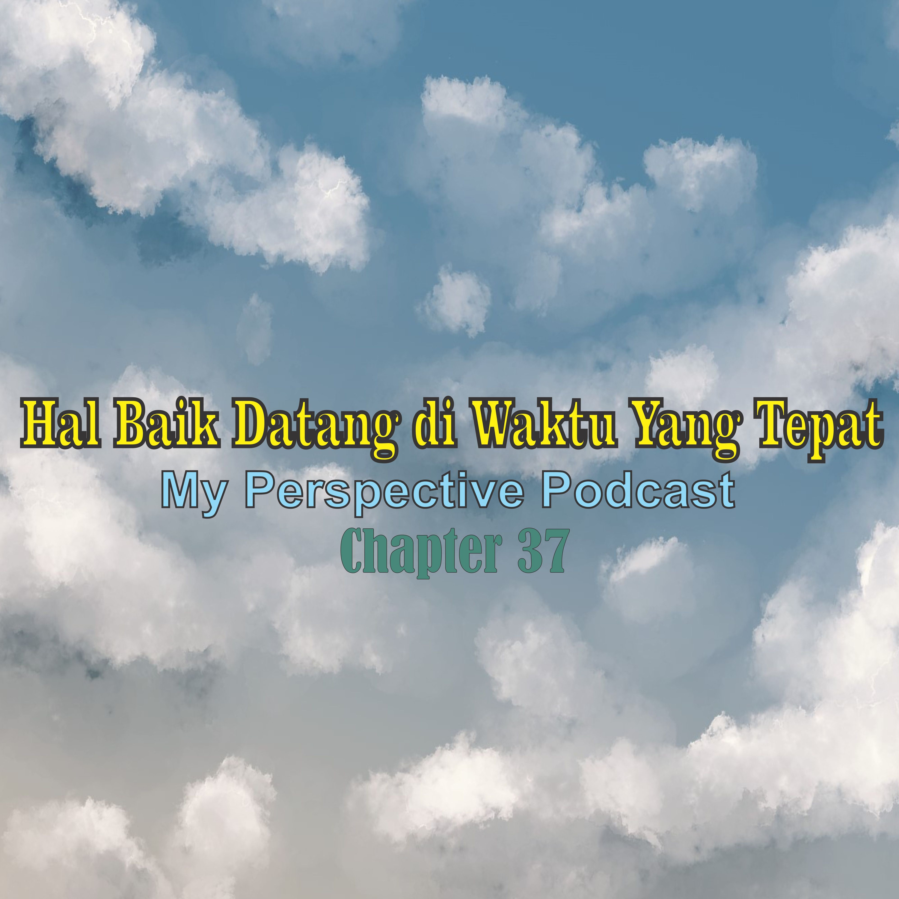 My Perspective Podcast (Sudut Pandangku II)