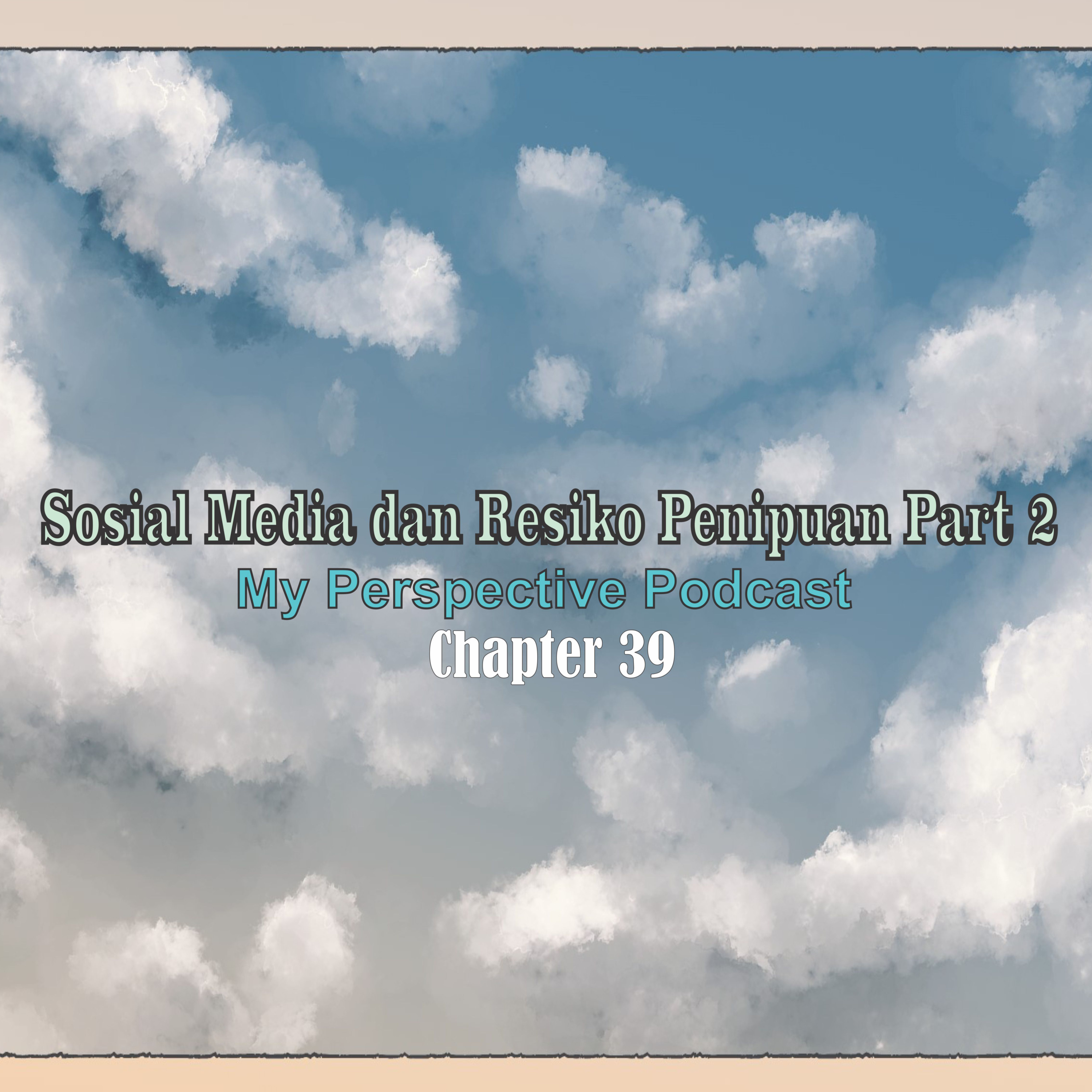 My Perspective Podcast (Sudut Pandangku II)