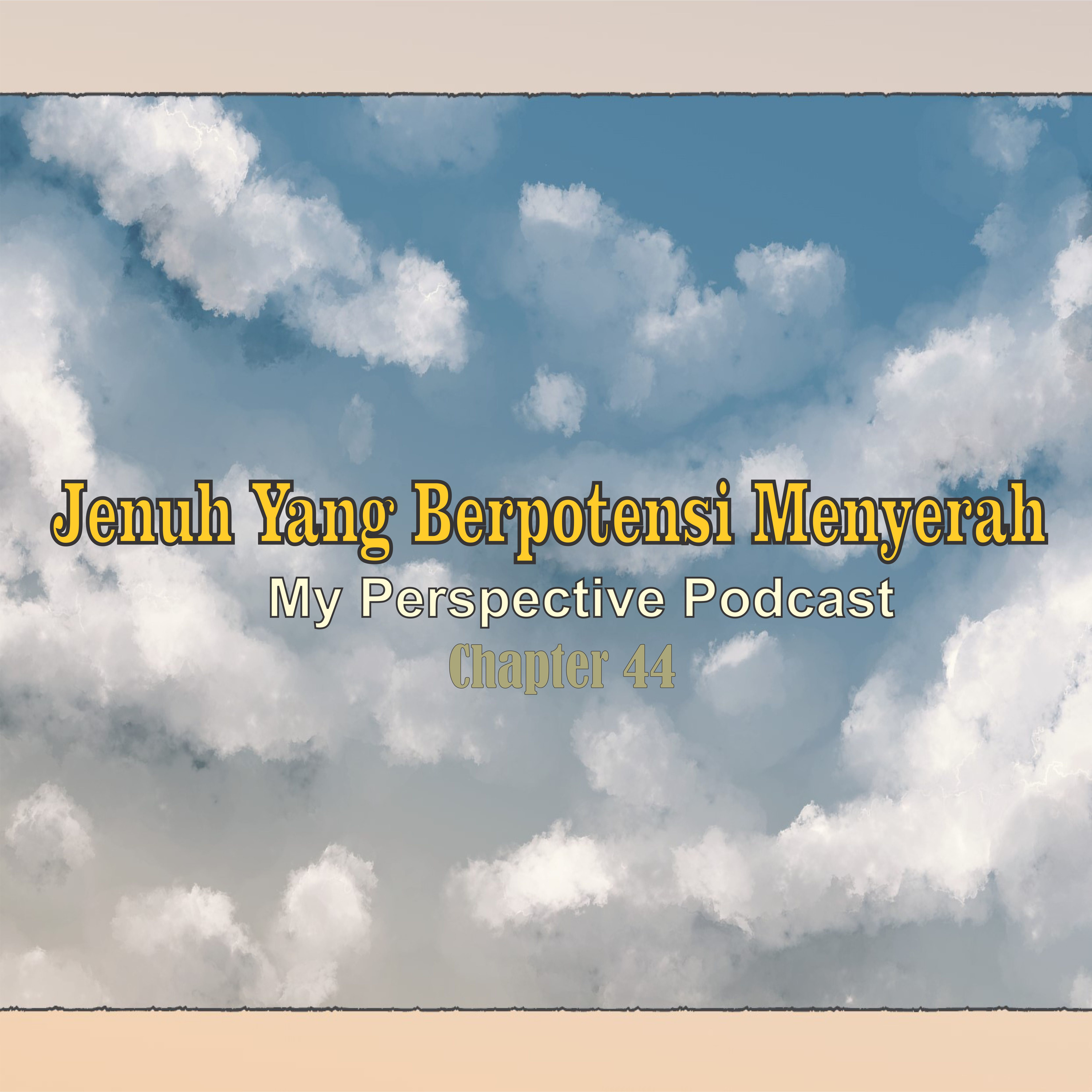 My Perspective Podcast (Sudut Pandangku II)