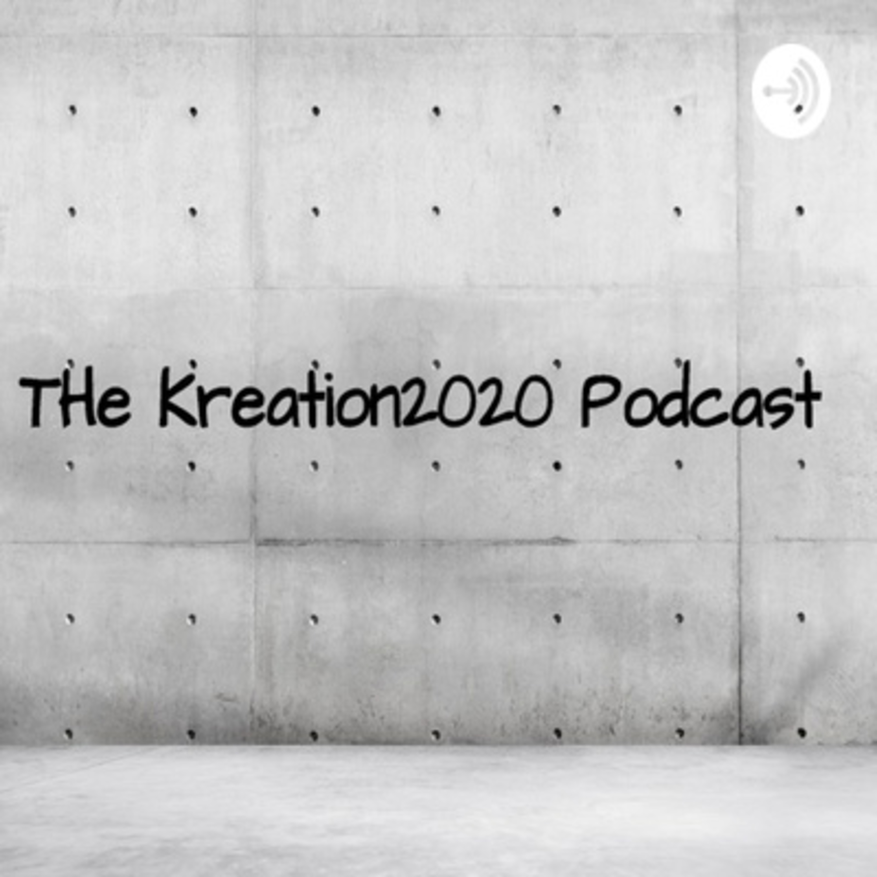 The Kreation2020 podcast Ep 5